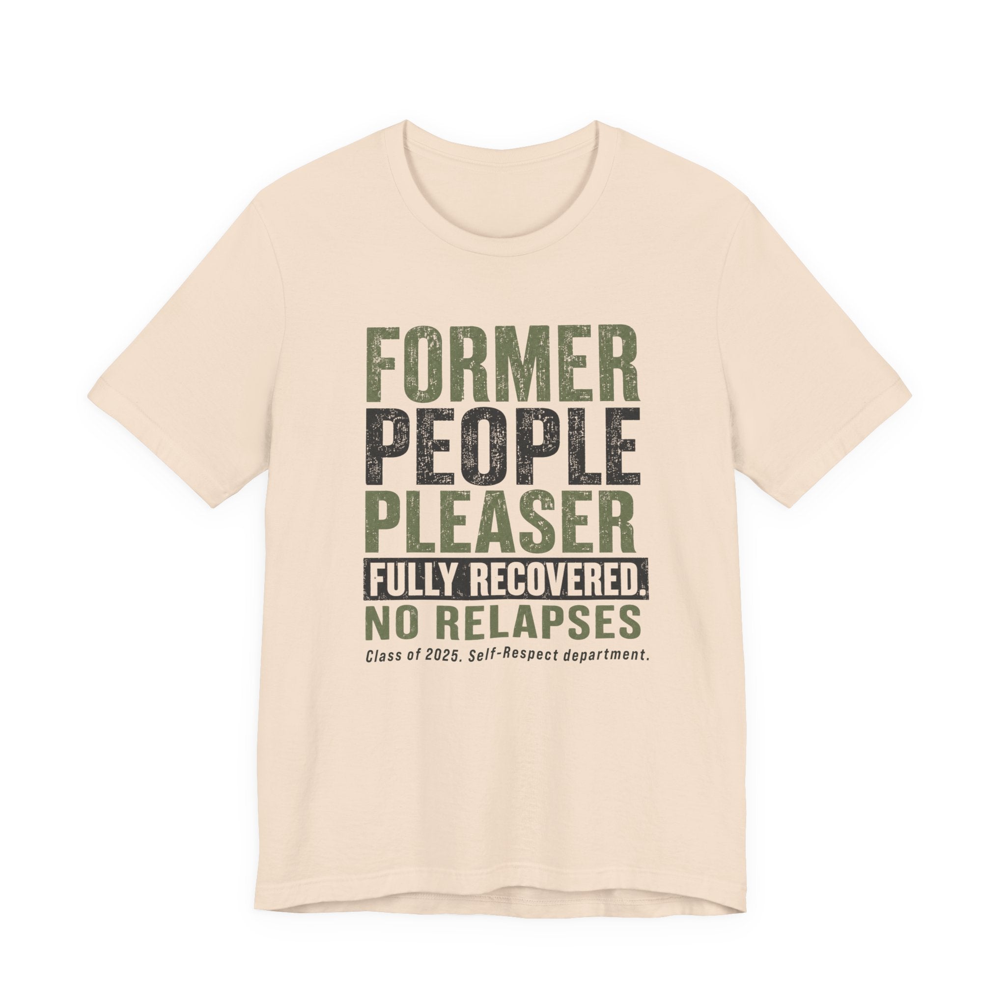 Former People Pleaser Tee — "Fully Recovered"
