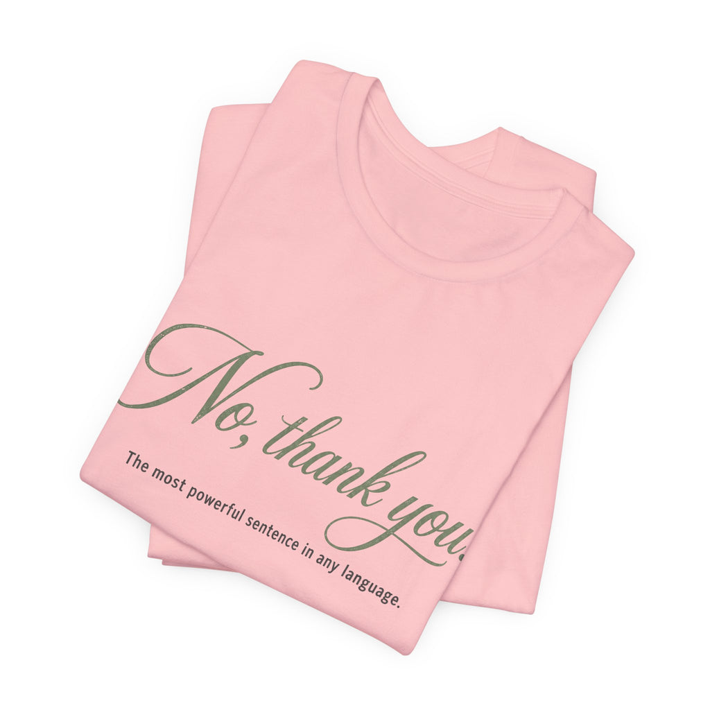 No Thank You Unisex T-Shirt — Elegant Boundaries Tee, Minimalist Self-Care Gift, Soft Assertiveness Shirt