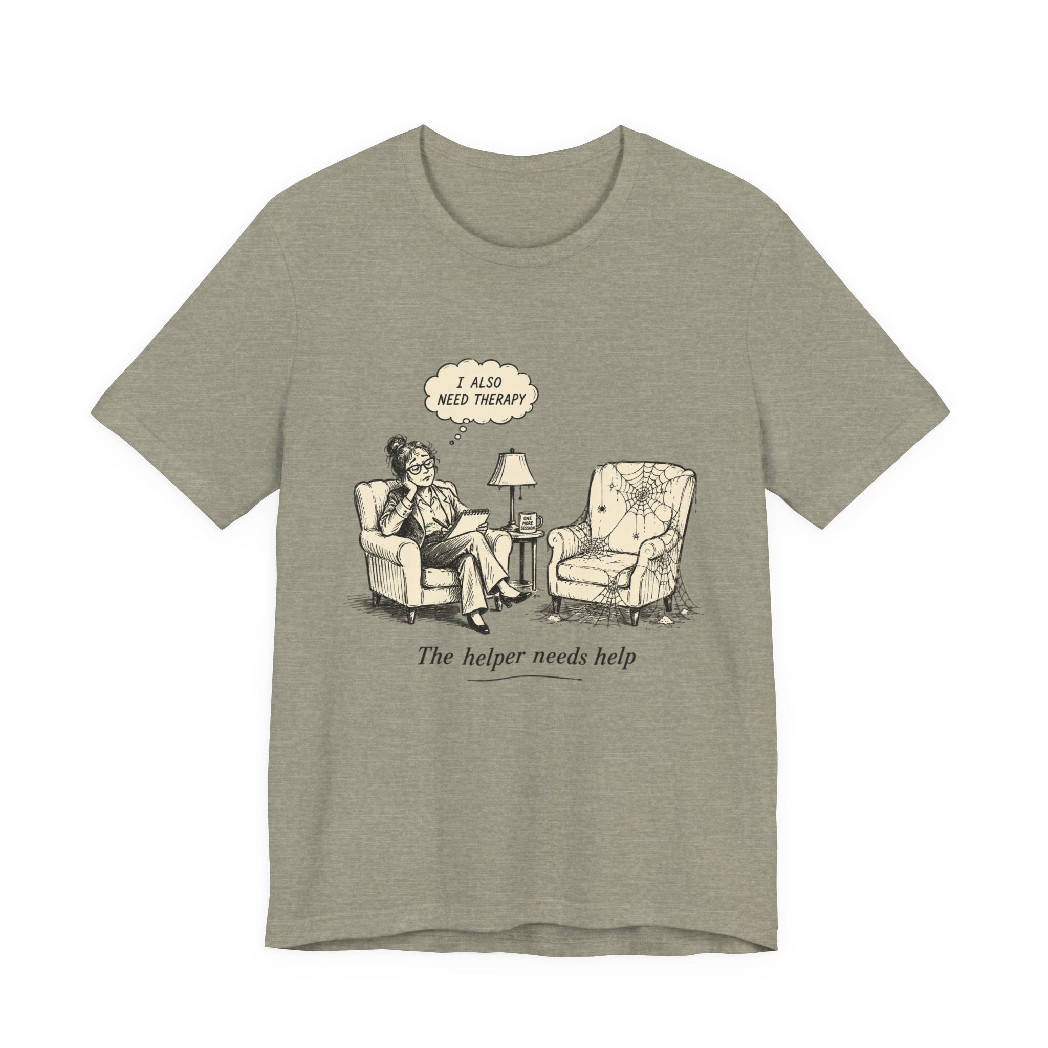 The Helper Needs Help Unisex T-Shirt