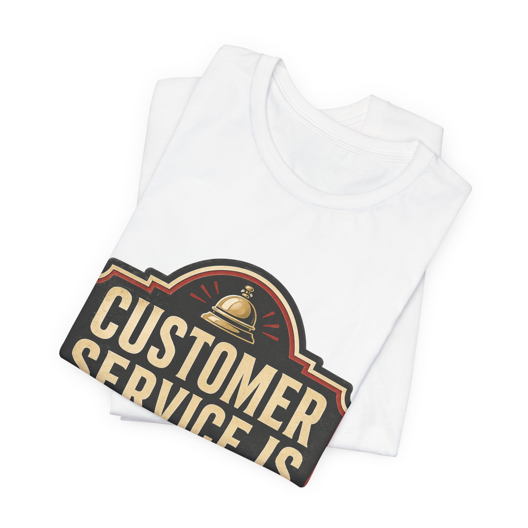Customer Service Is Closed Unisex T-Shirt