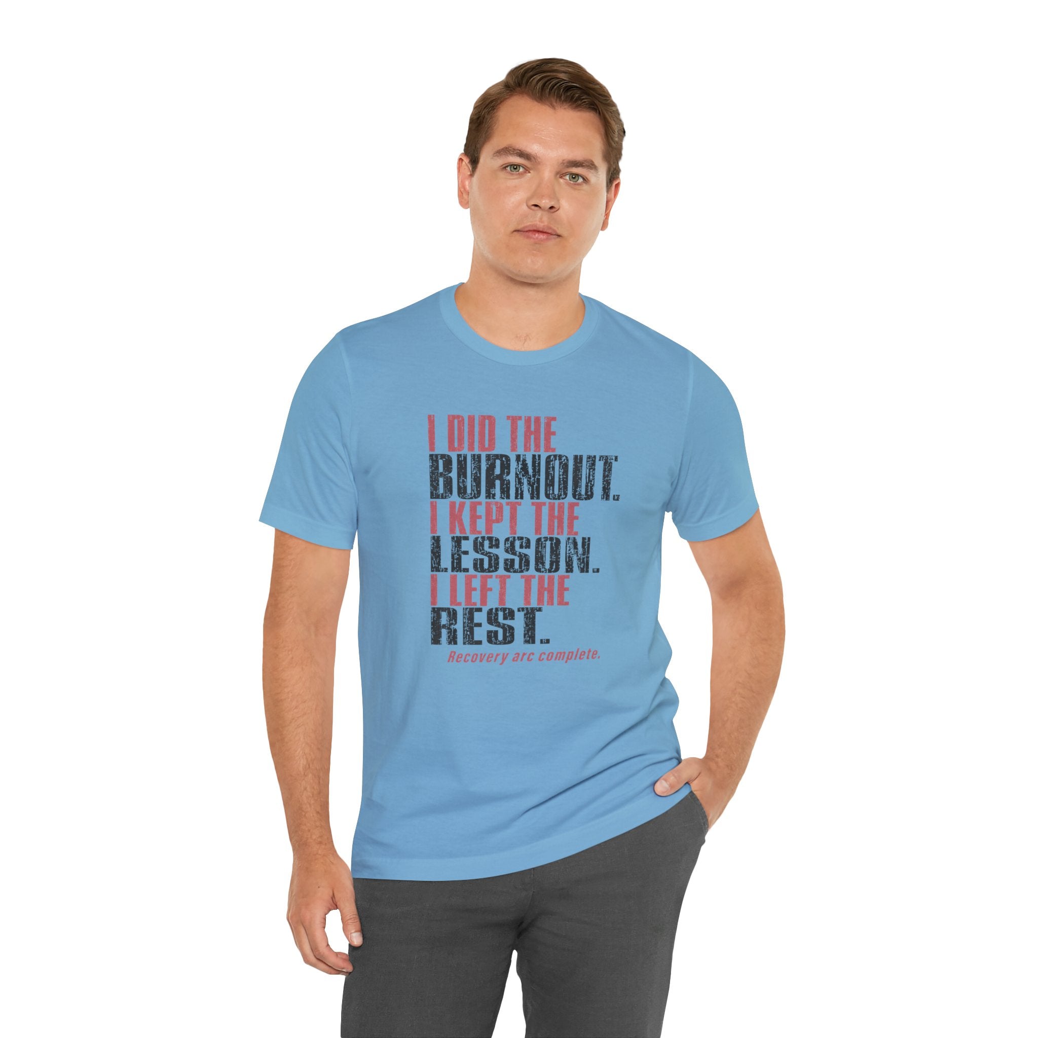 I Did The Burnout Kept The Lesson Unisex T-Shirt