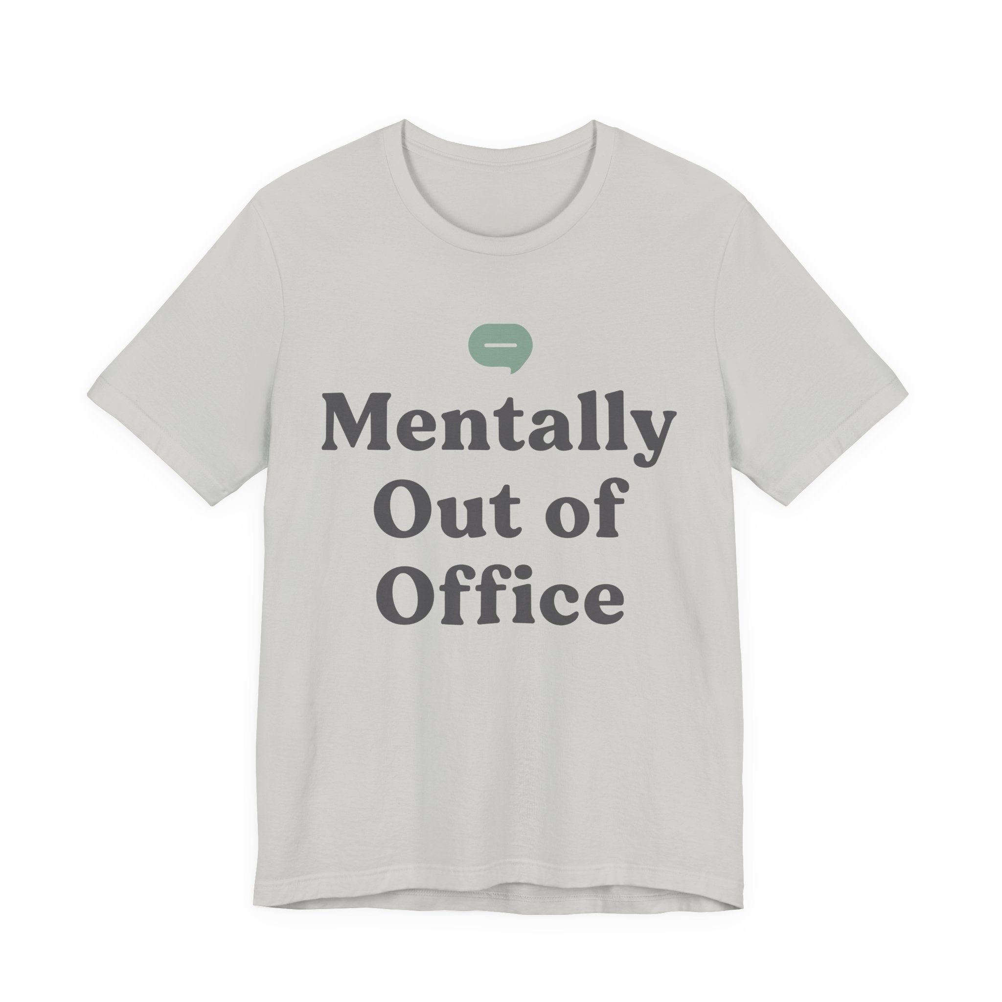 Mentally Out of Office Unisex T-Shirt