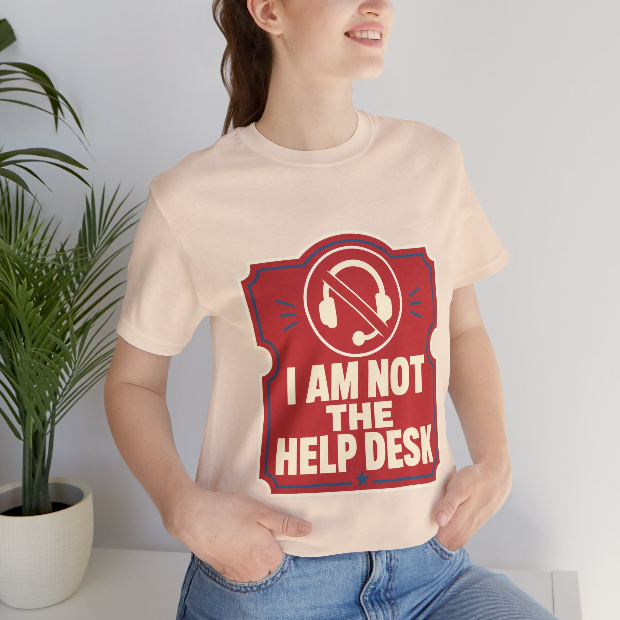I Am Not The Help Desk Unisex T-Shirt