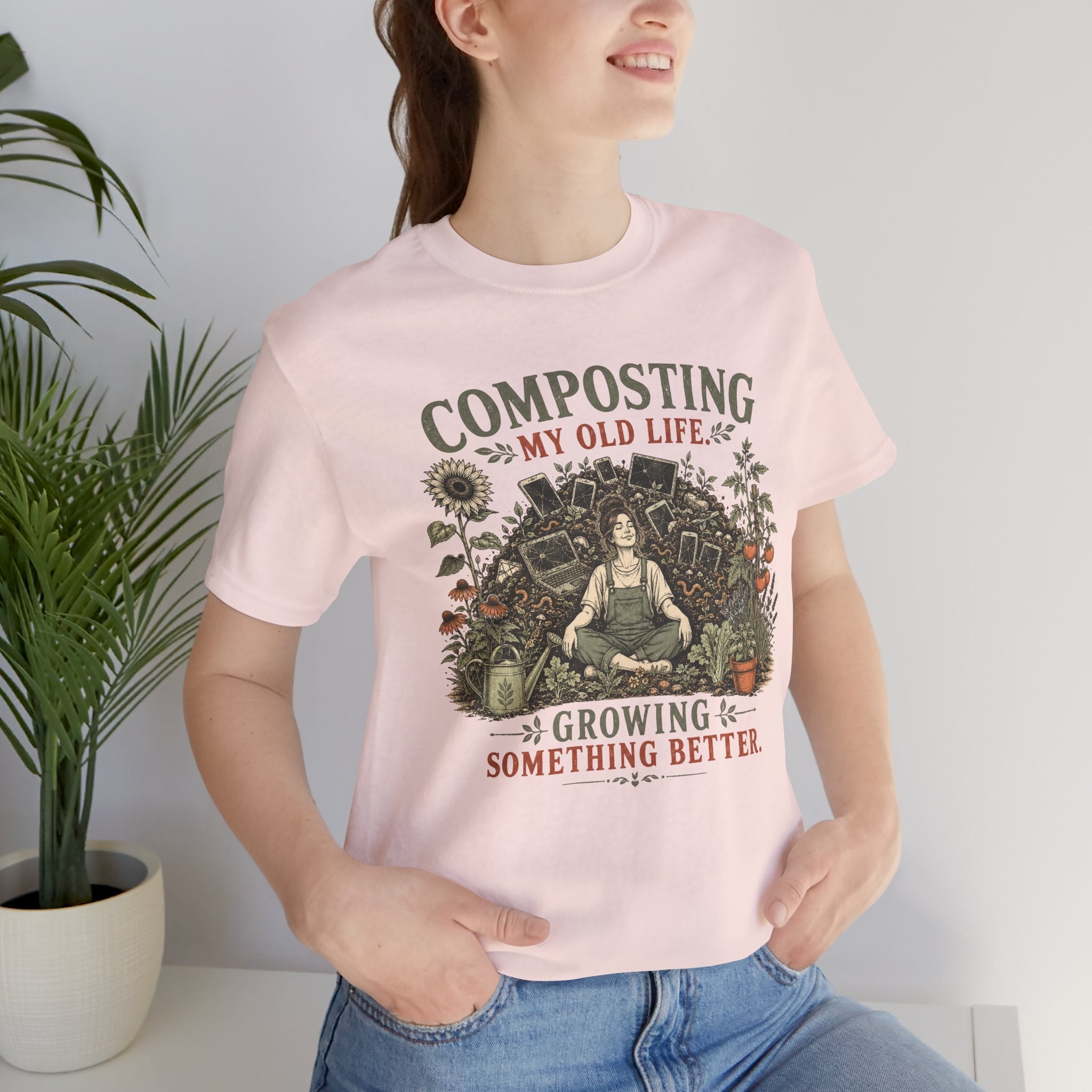 Composting My Old Life Growing Something Better Unisex T-Shirt