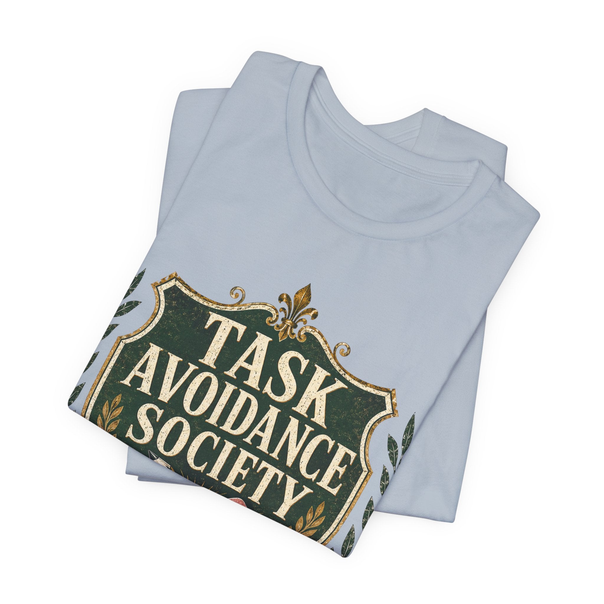 Task Avoidance Society Unisex T-Shirt