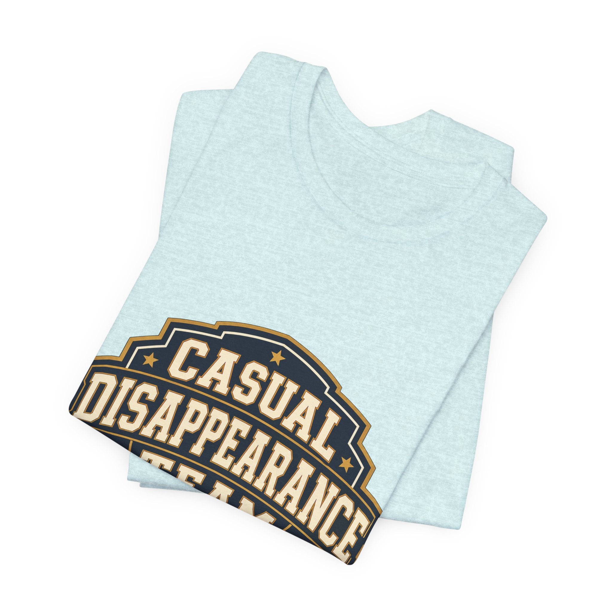 Casual Disappearance Team Unisex T-Shirt