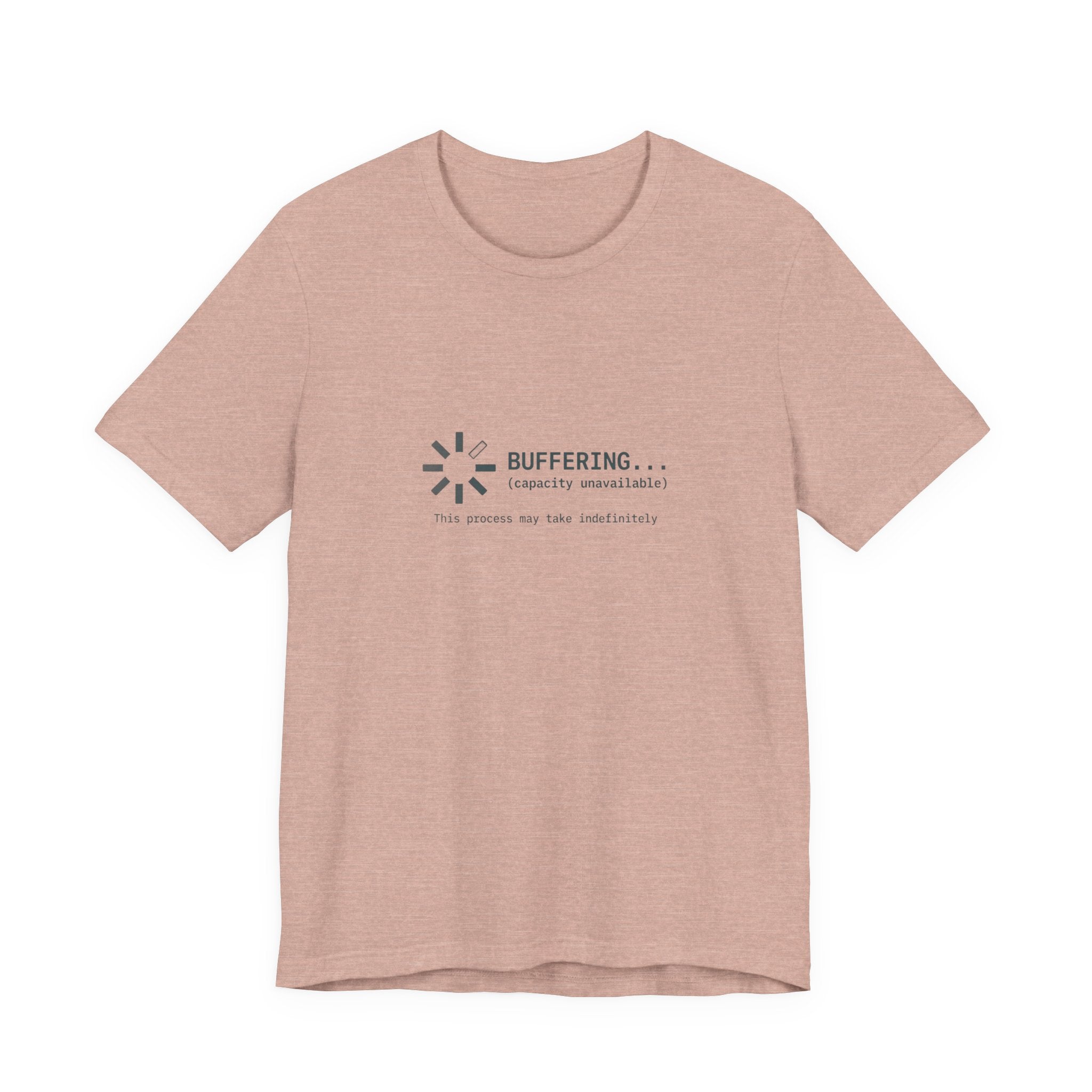 Buffering... (Capacity Unavailable) Unisex T-Shirt