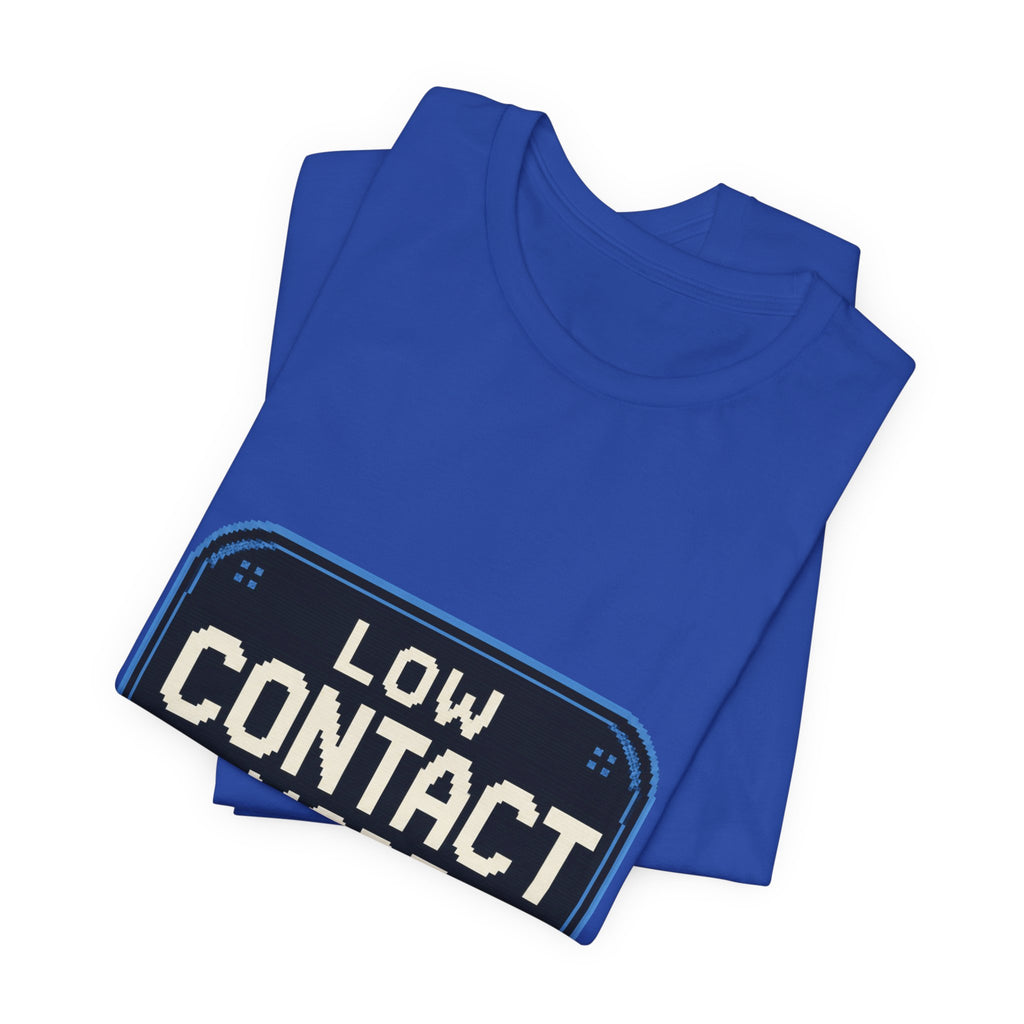 Low Contact Mode Unisex T-Shirt