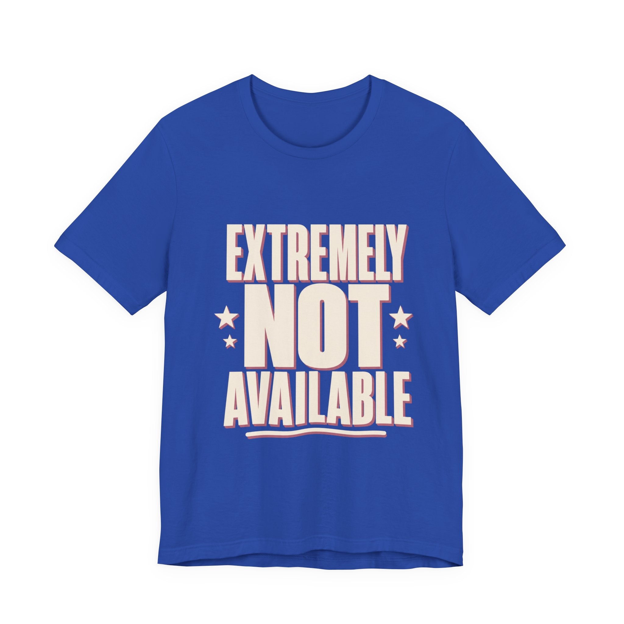 Extremely Not Available Unisex T-Shirt