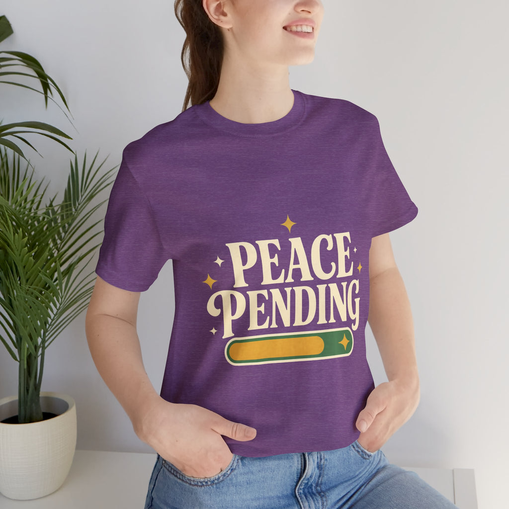 Peace Pending Unisex T-Shirt