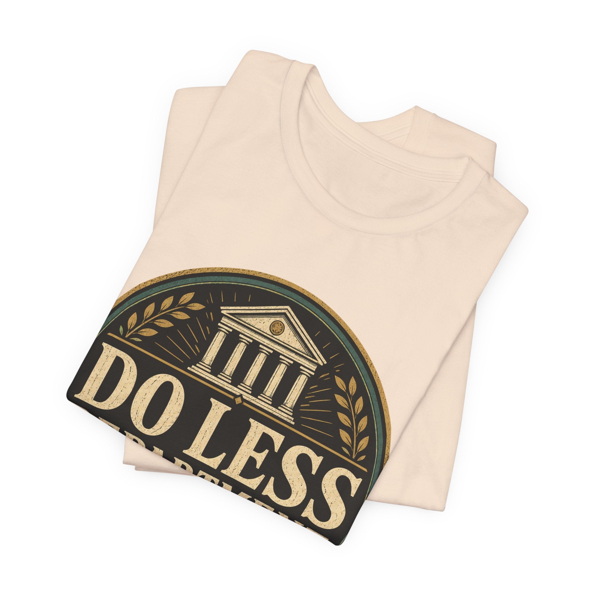 Do Less Department Unisex T-Shirt
