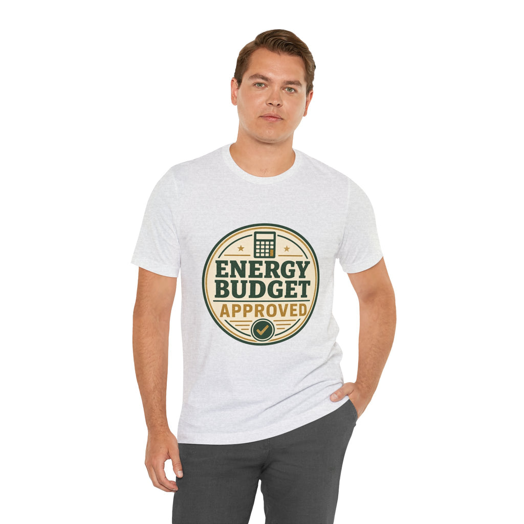 Energy Budget Approved Unisex T-Shirt