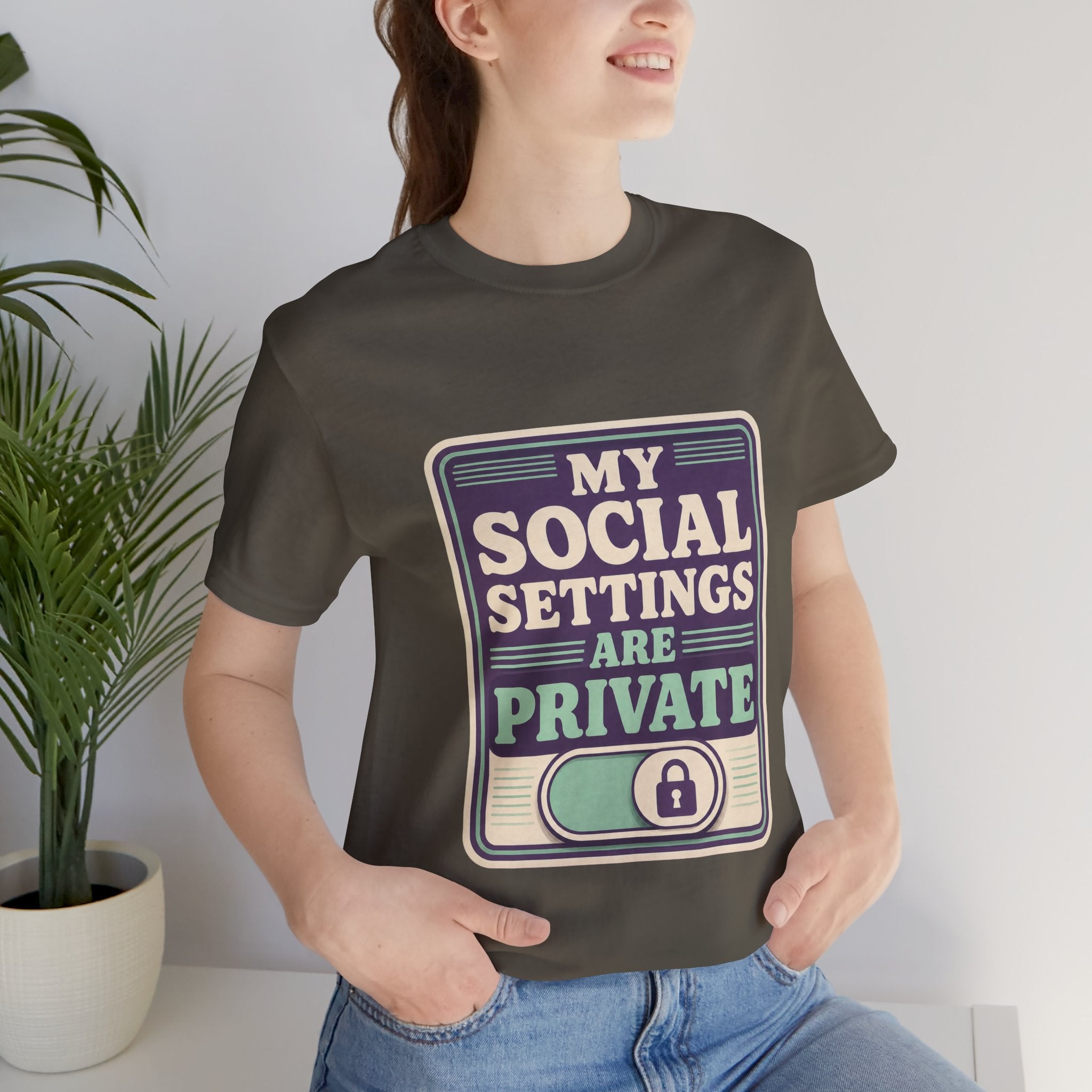 My Social Settings Are Private Unisex T-Shirt