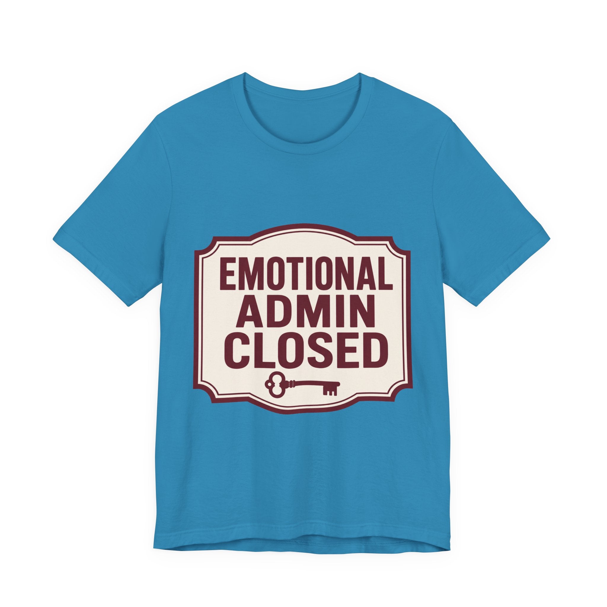 Emotional Admin Closed Unisex T-Shirt