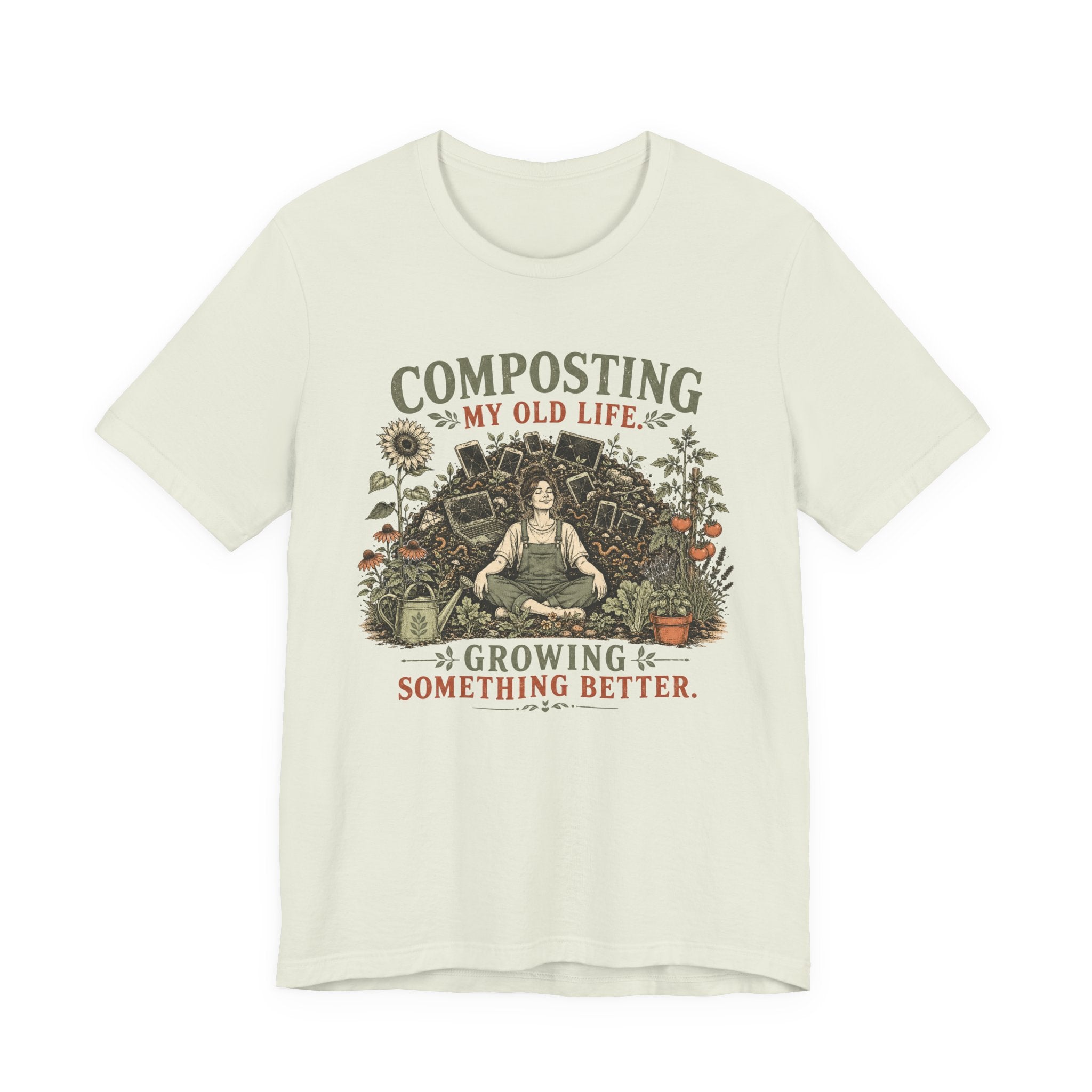 Composting My Old Life Growing Something Better Unisex T-Shirt