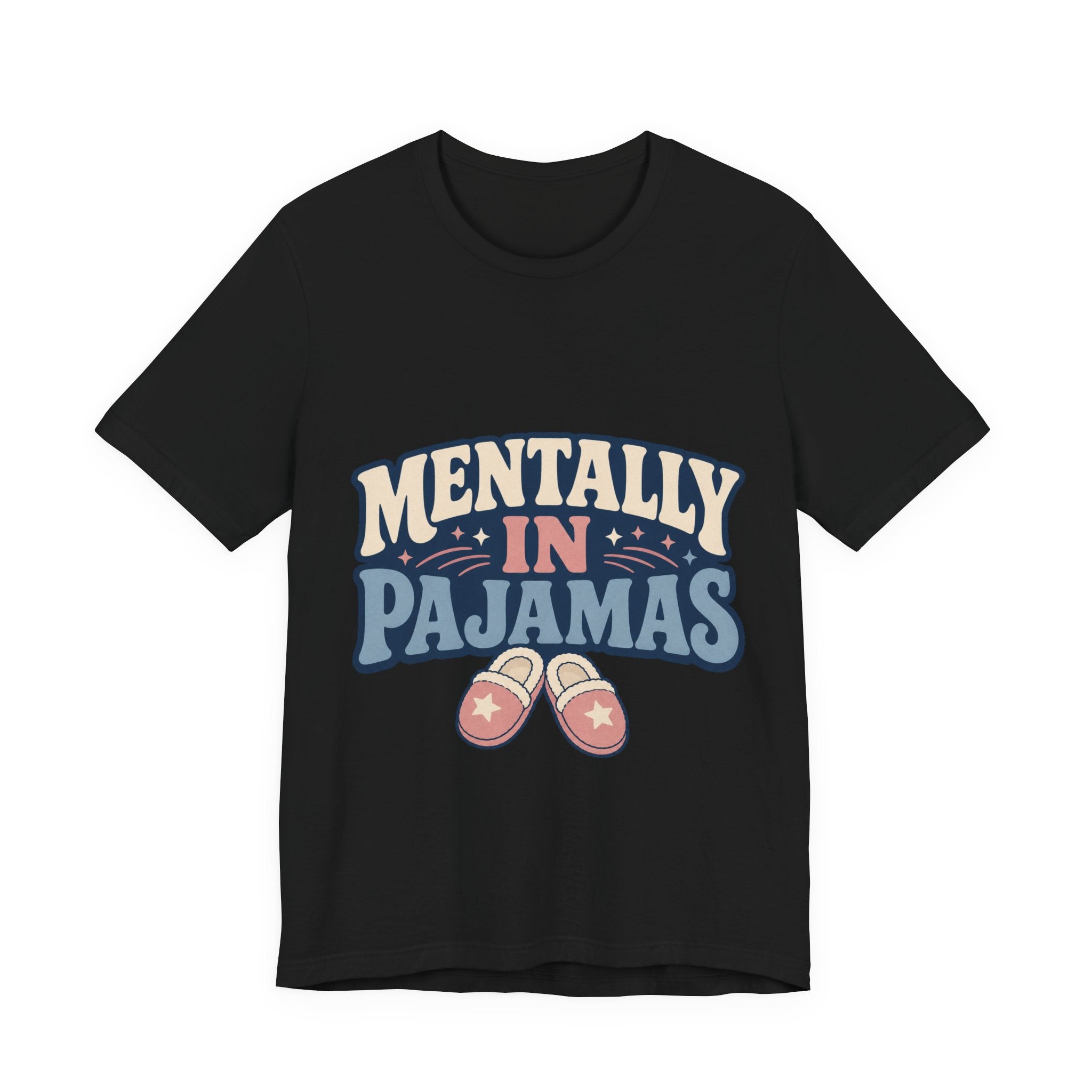 Mentally In Pajamas Unisex T-Shirt