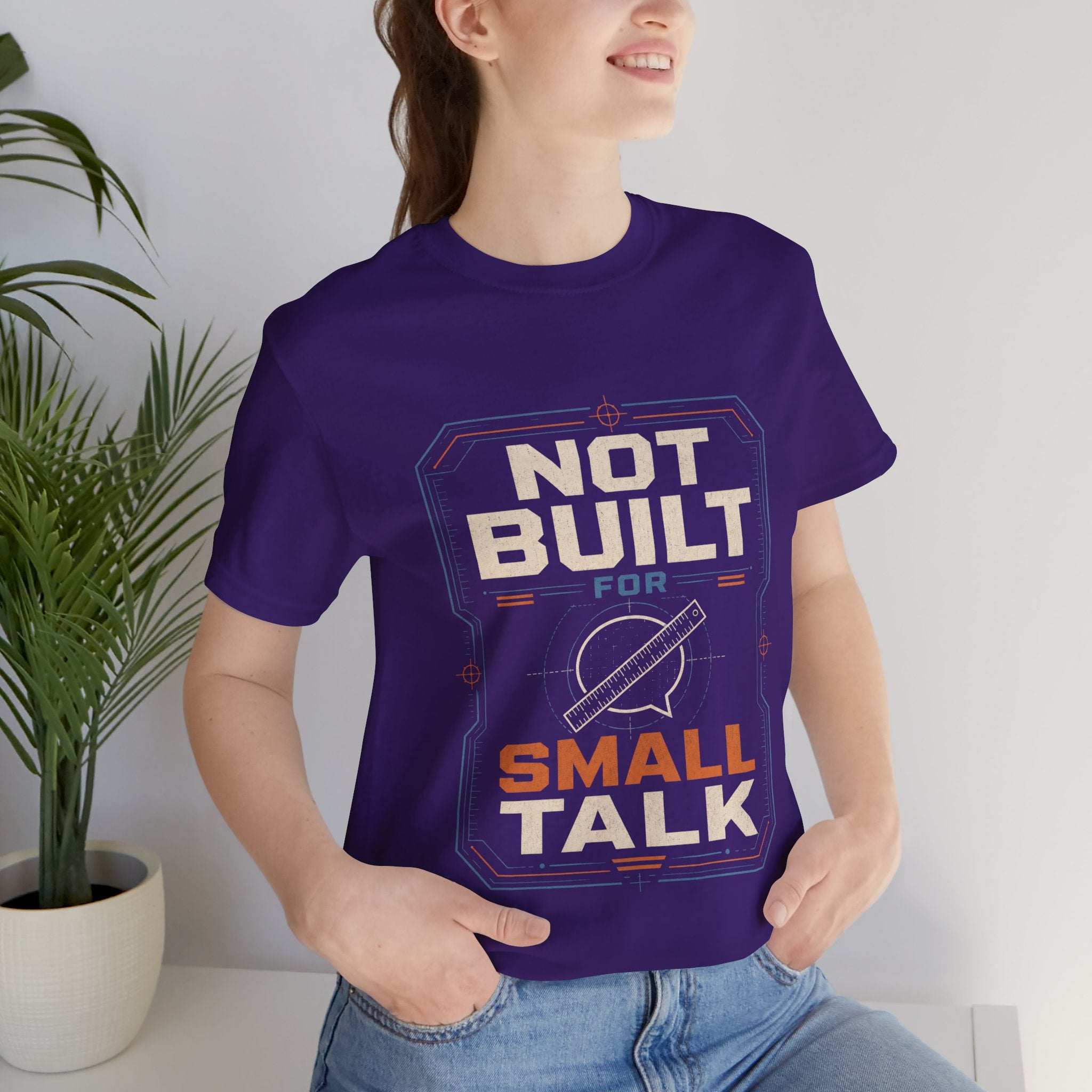 Not Built For Small Talk Unisex T-Shirt