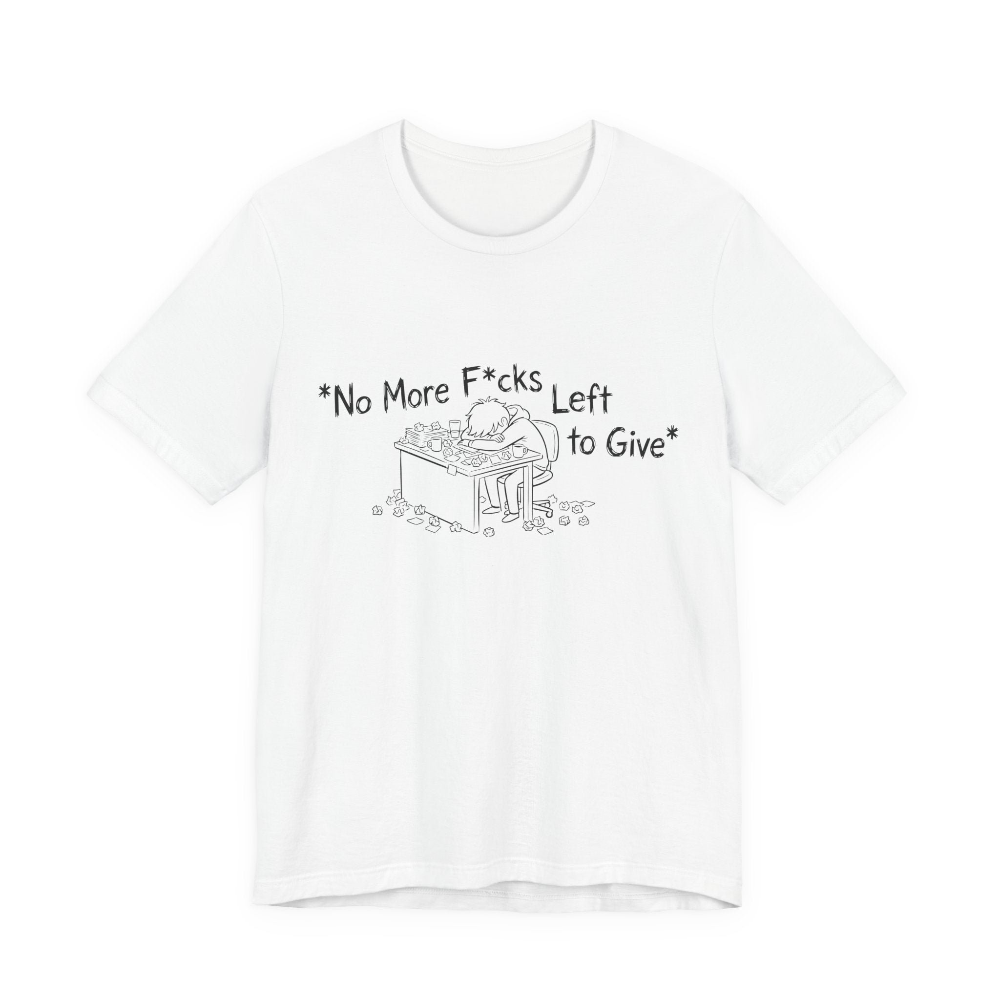 Zero Fs Left to Give Unisex T-Shirt