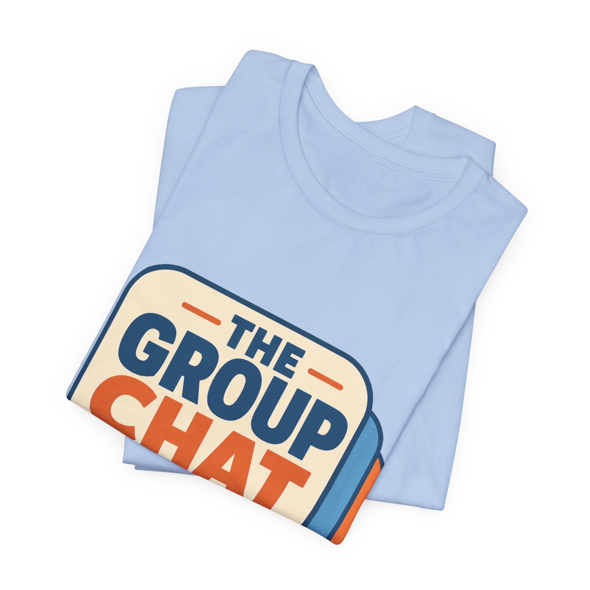 The Group Chat Can Wait Unisex T-Shirt