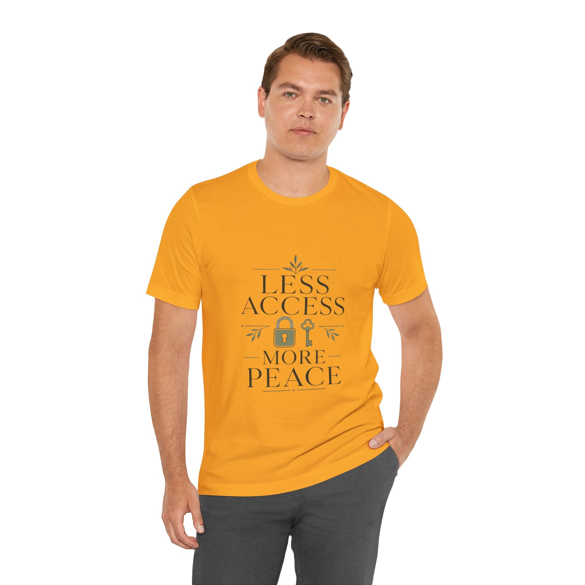 Less Access More Peace Unisex T-Shirt