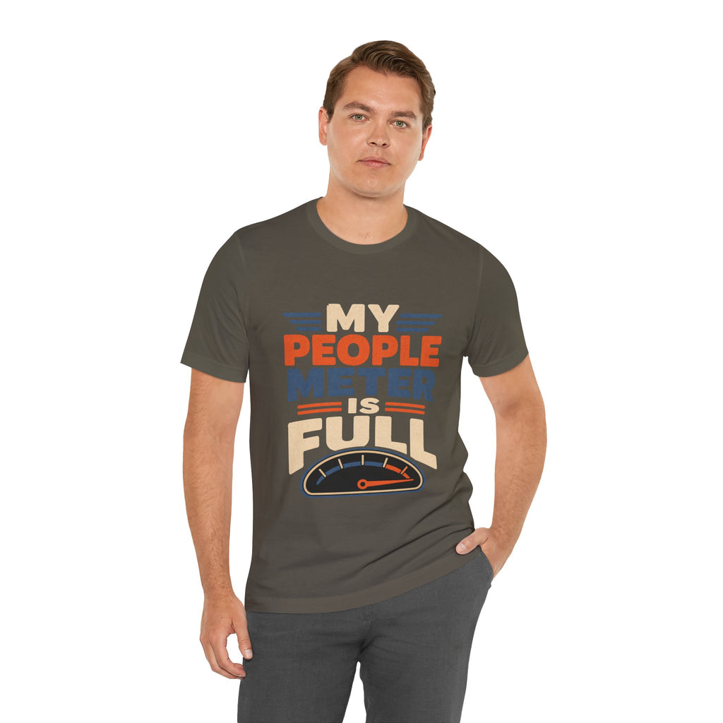 My People Meter Is Full Unisex T-Shirt