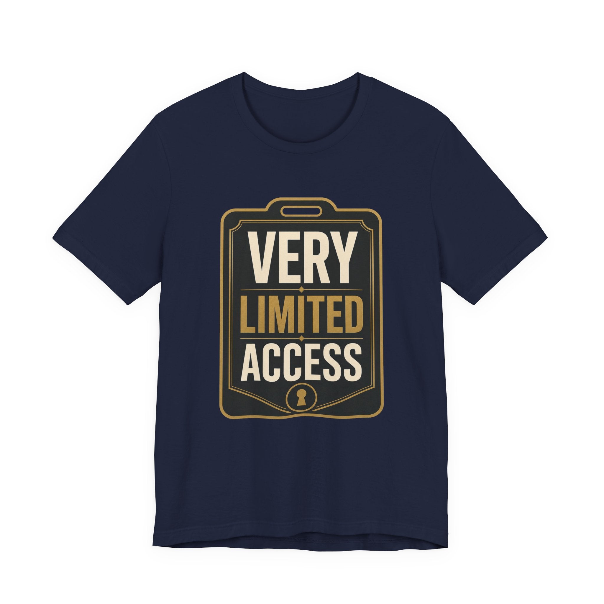Very Limited Access Unisex T-Shirt