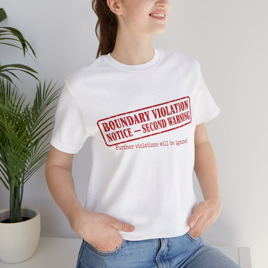 Boundary Violation Notice Unisex T-Shirt
