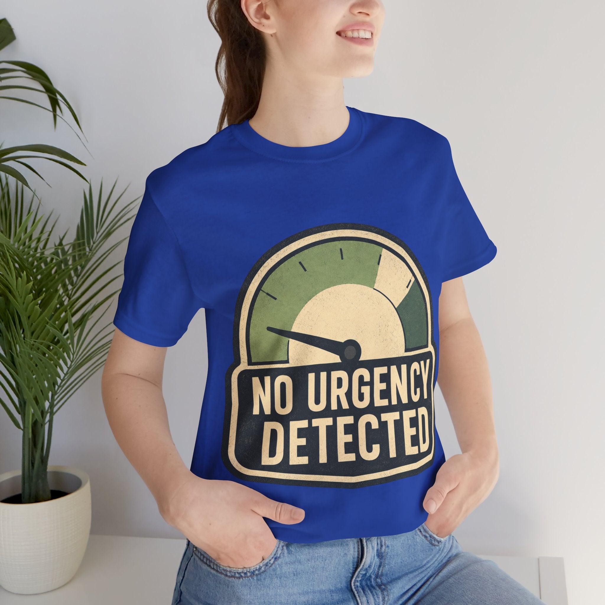 No Urgency Detected Unisex T-Shirt