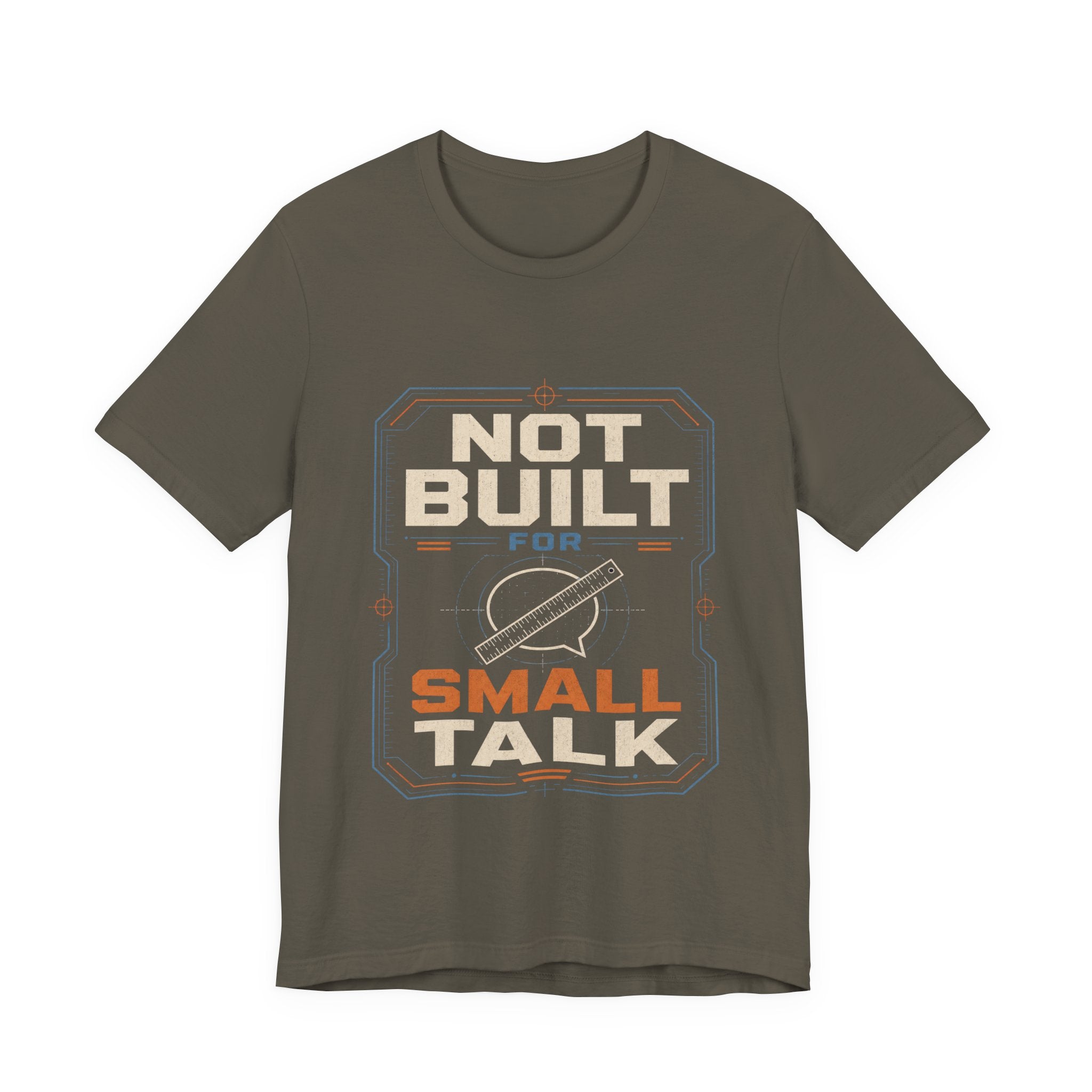 Not Built For Small Talk Unisex T-Shirt