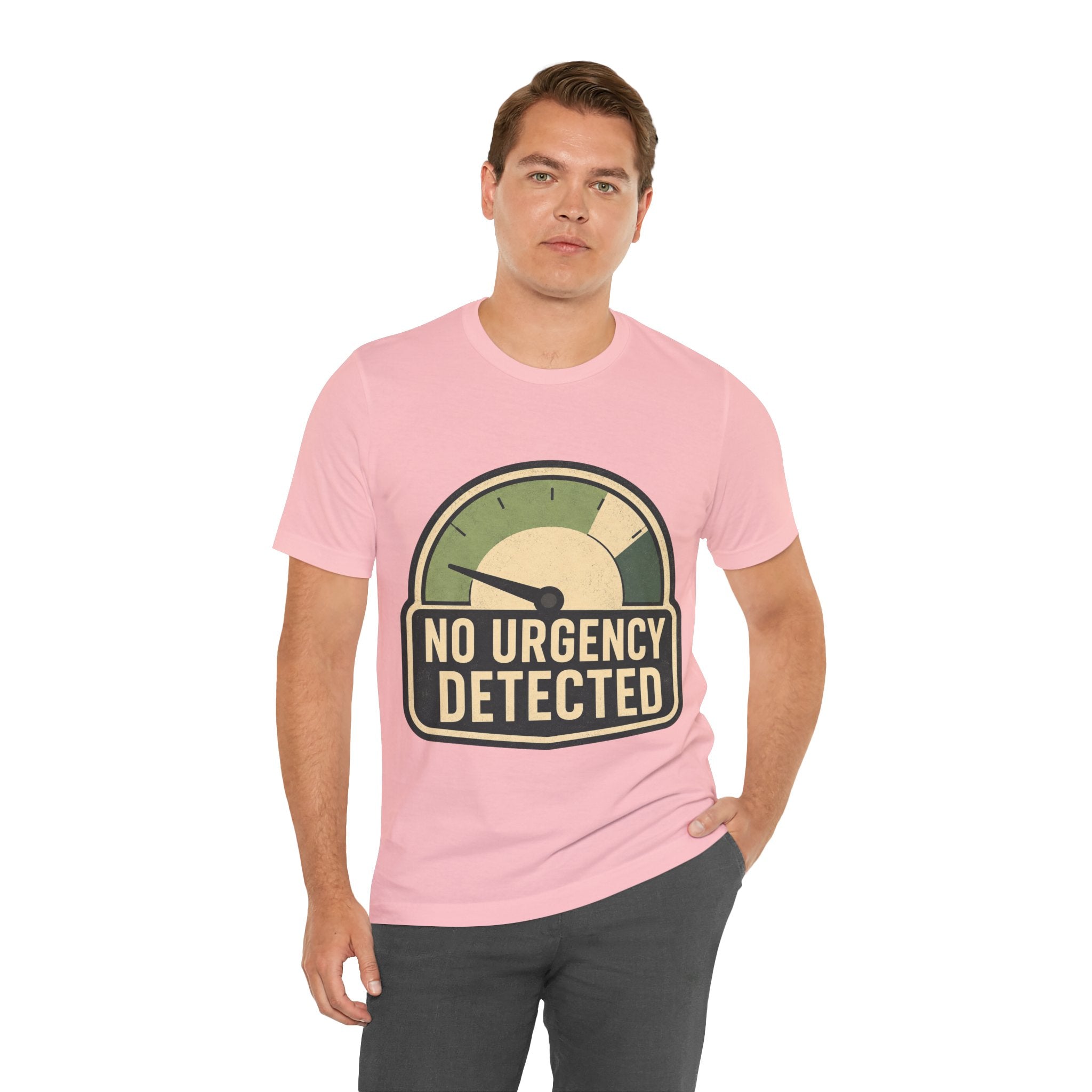 No Urgency Detected Unisex T-Shirt