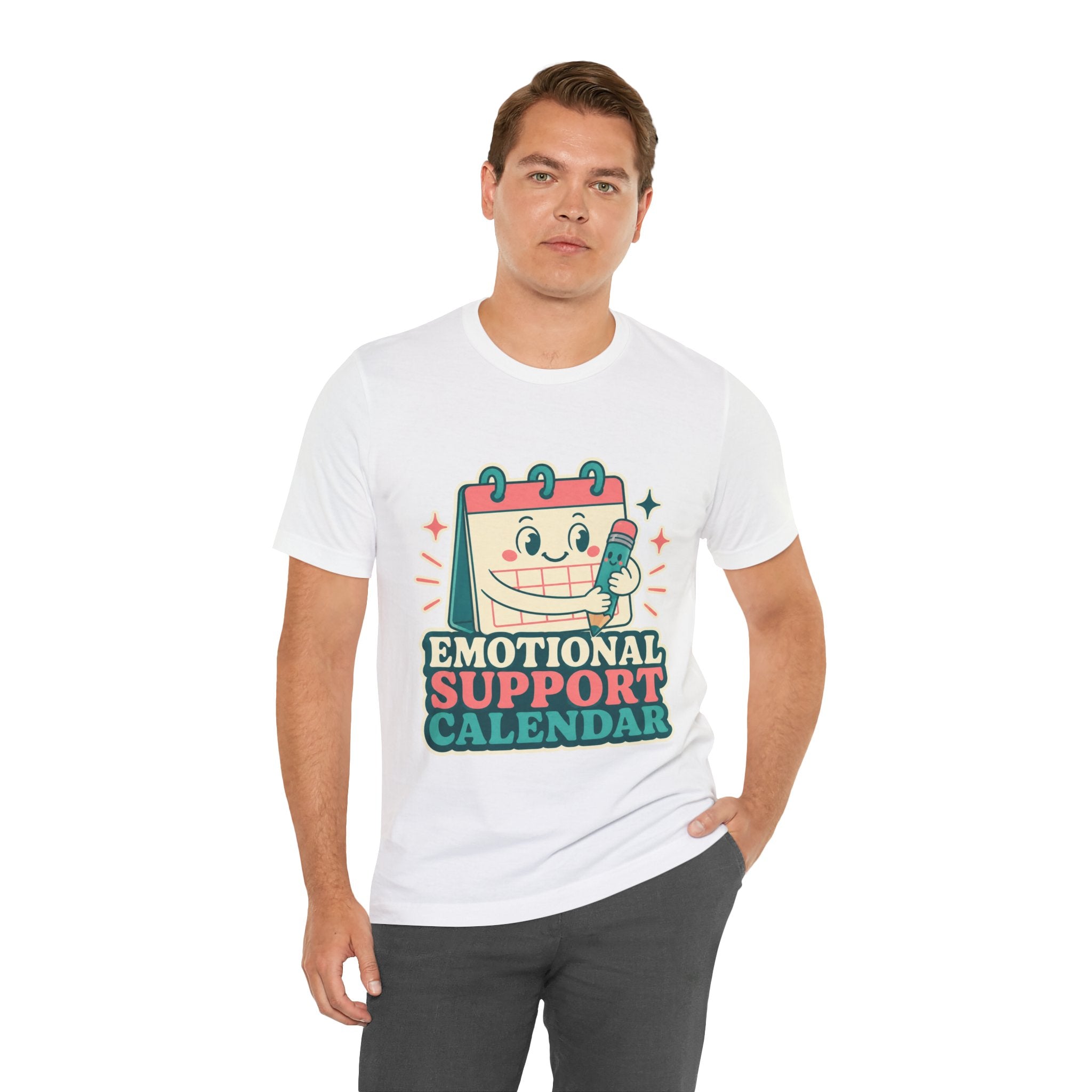 Emotional Support Calendar Unisex T-Shirt
