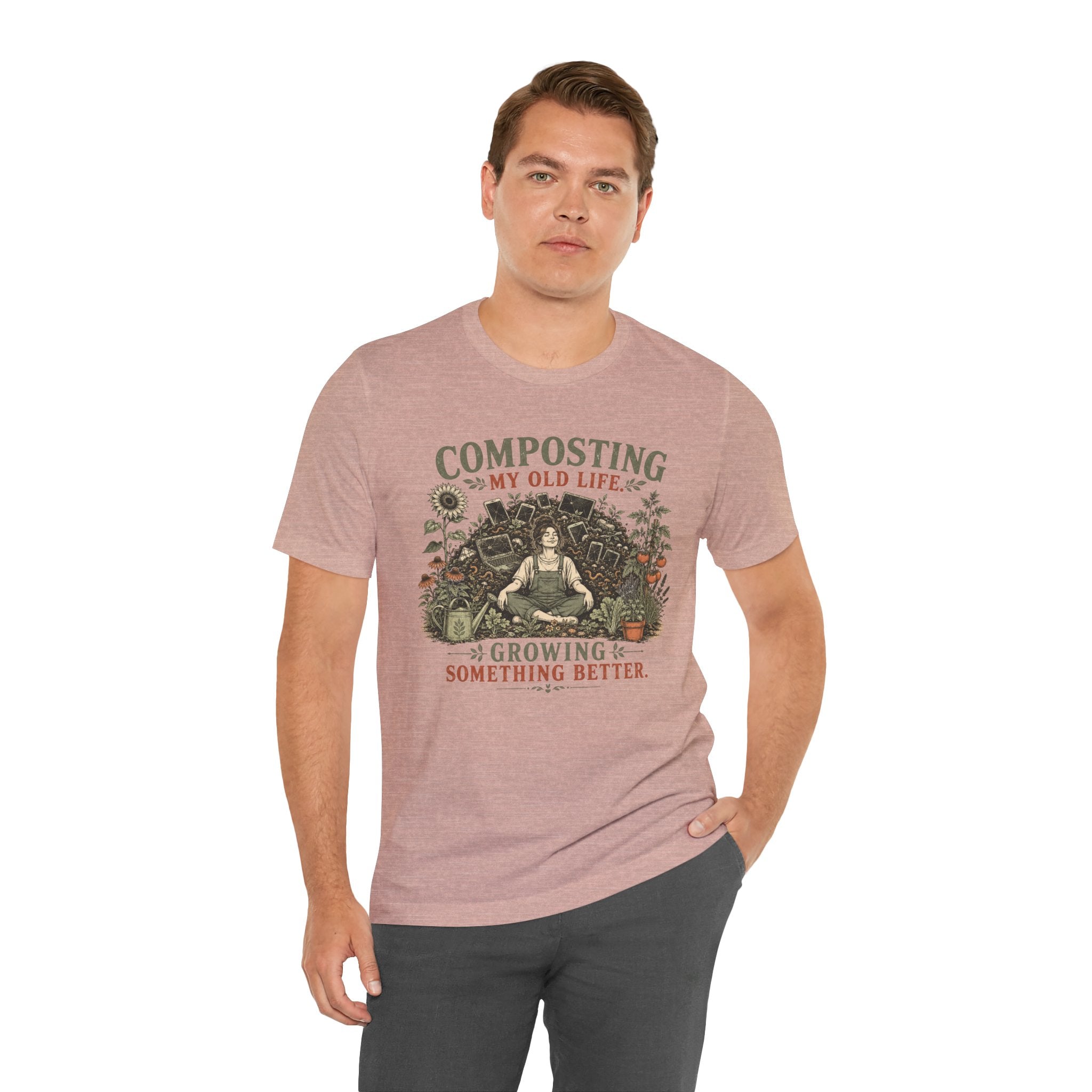 Composting My Old Life Growing Something Better Unisex T-Shirt