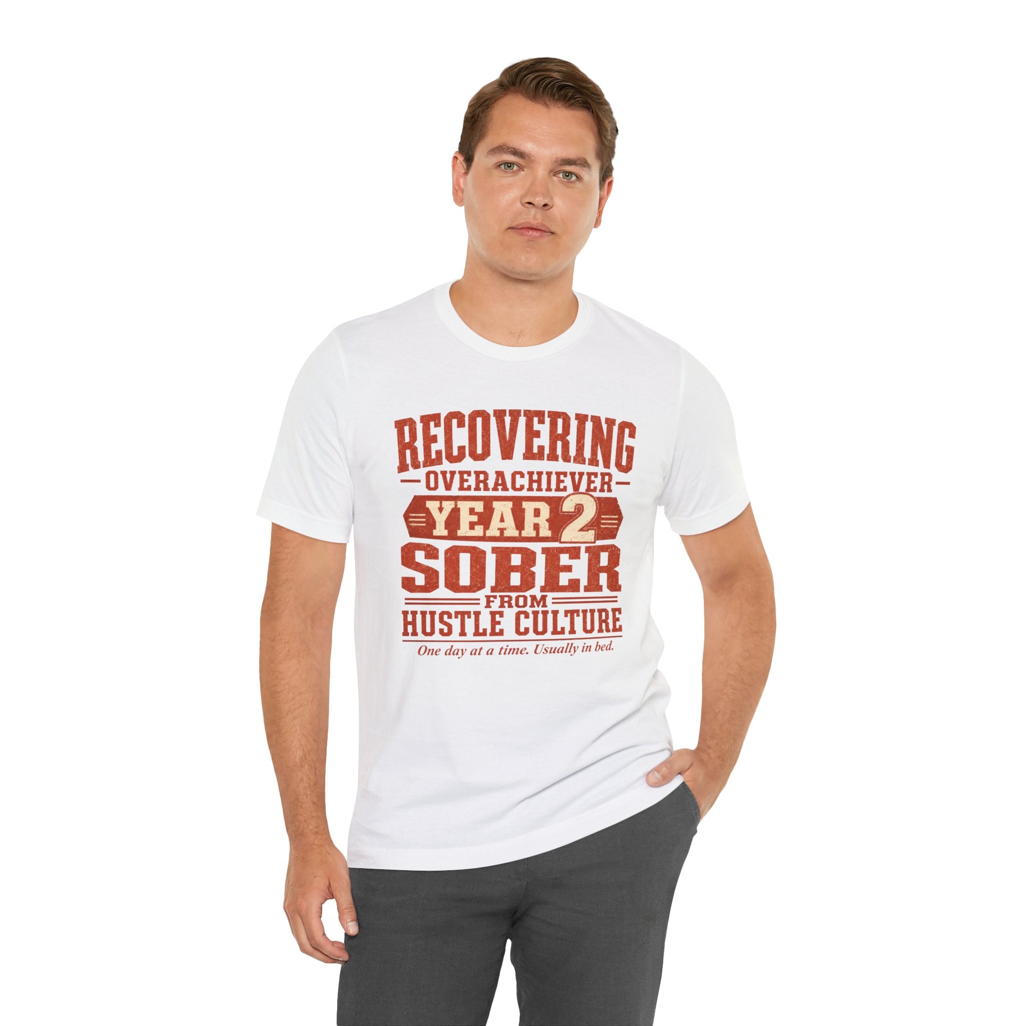 Recovering Overachiever Sober From Hustle Culture Unisex T-Shirt