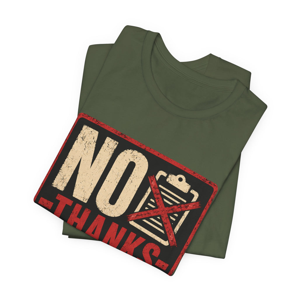 No Thanks In Advance Unisex T-Shirt
