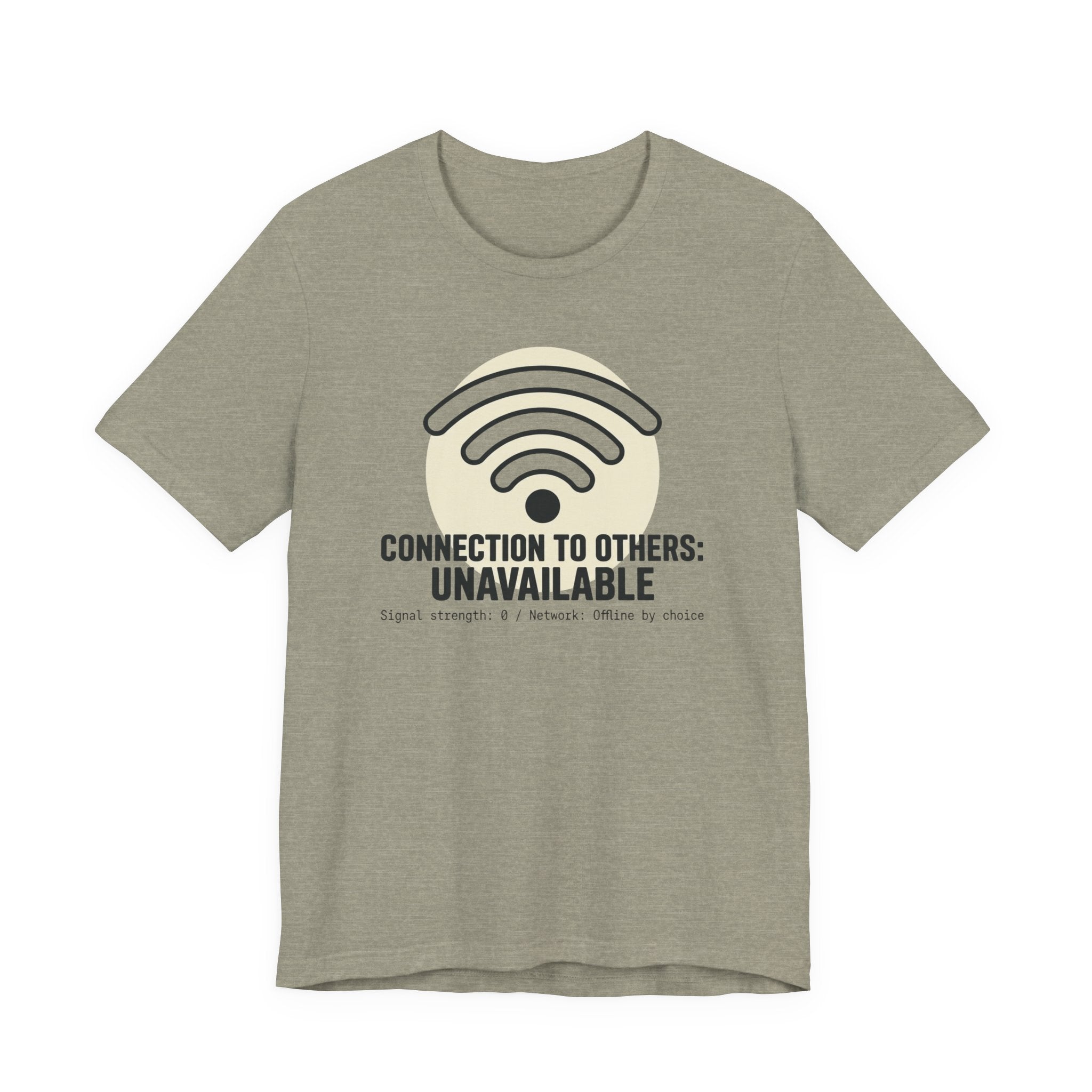 Connection to Others: Unavailable Unisex T-Shirt