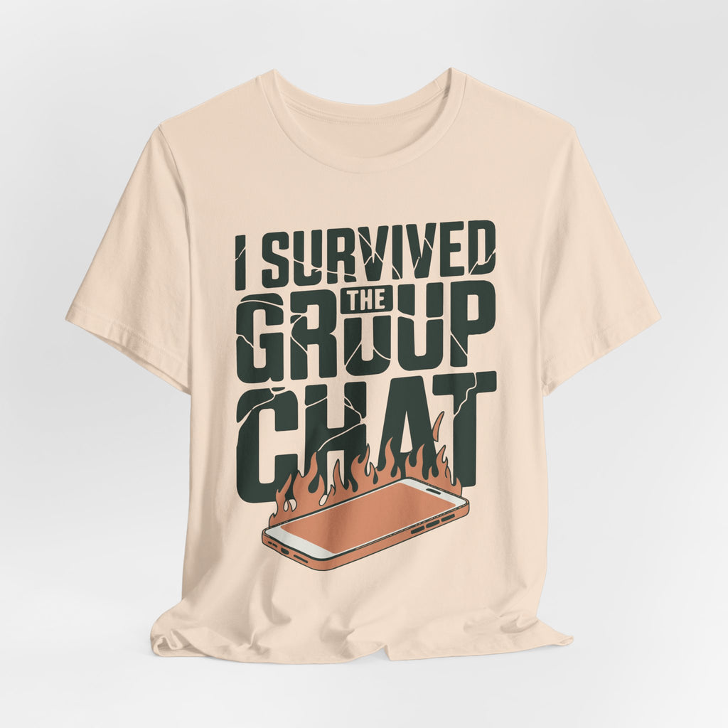 I Survived The Group Chat Unisex T-Shirt