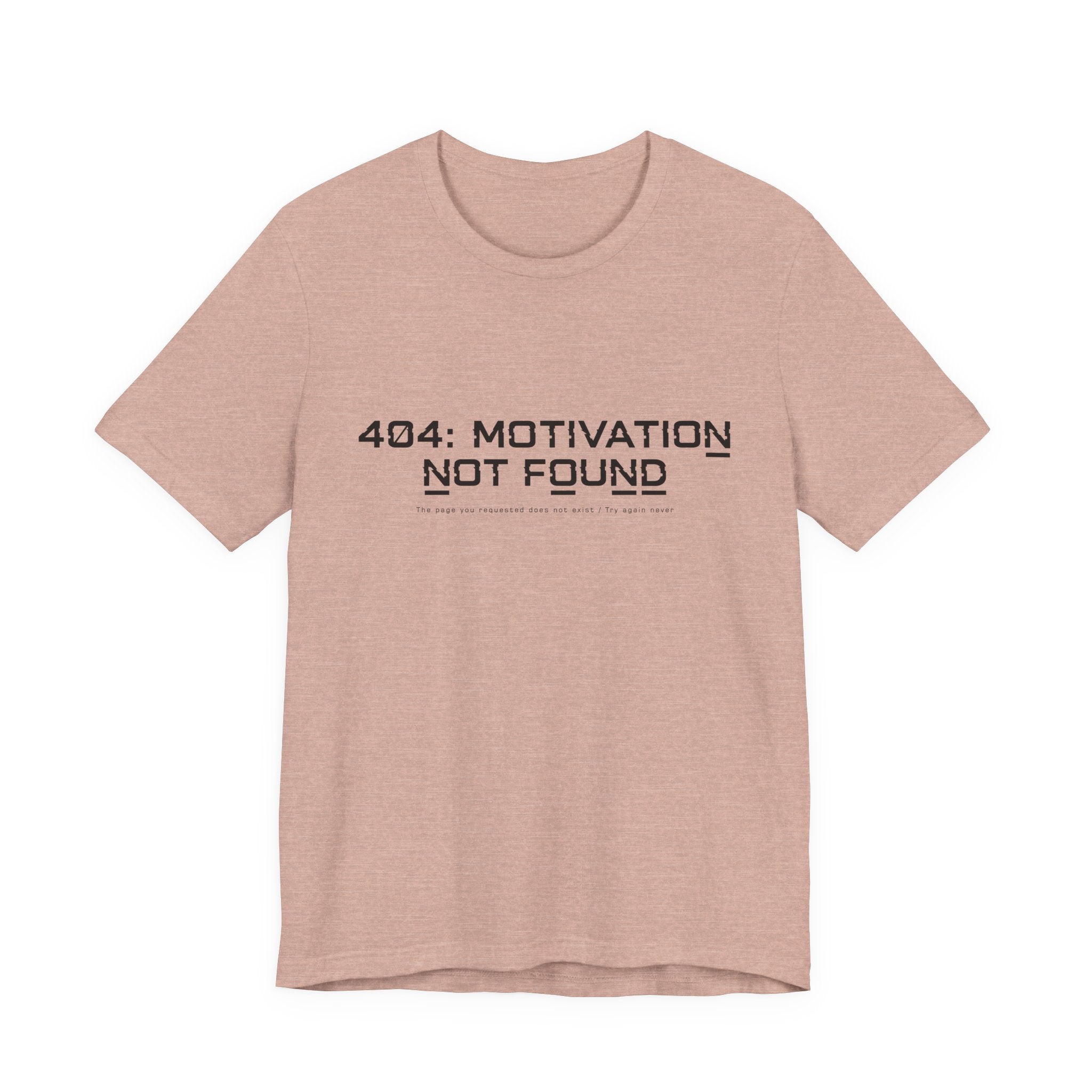 404 Motivation Not Found Unisex T-Shirt