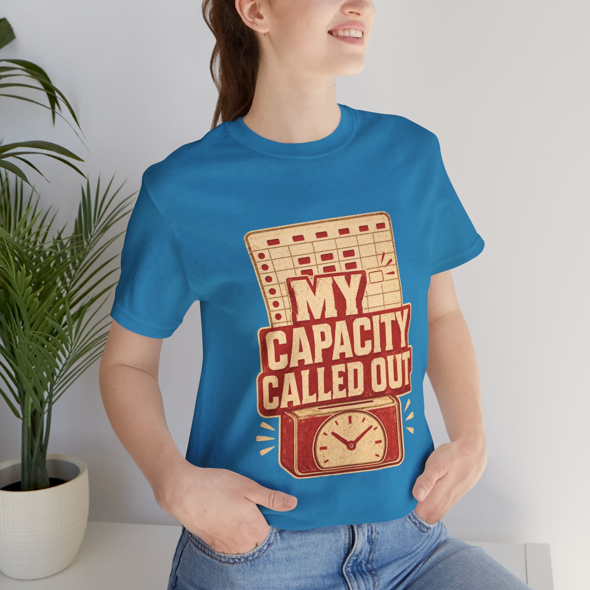 My Capacity Called Out Unisex T-Shirt