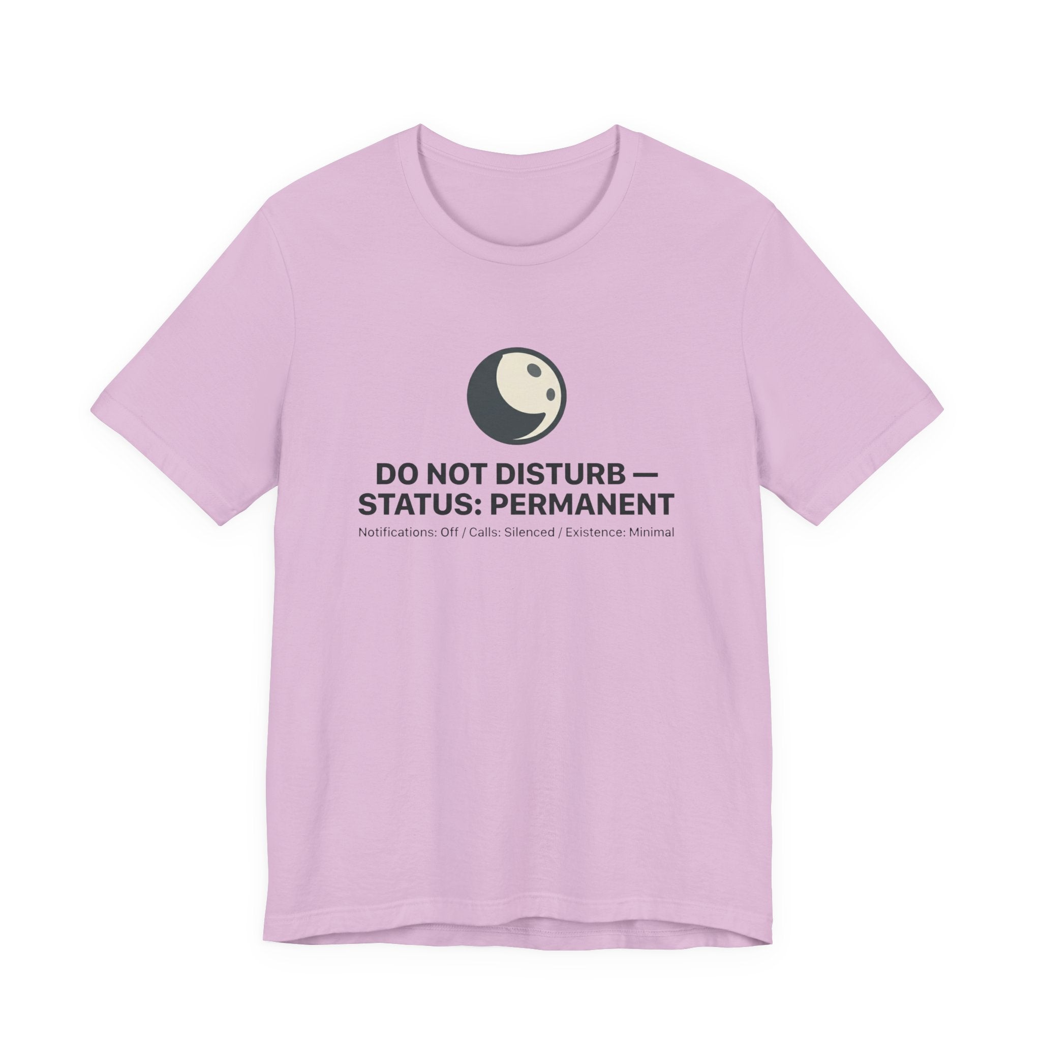 Do Not Disturb Status: Permanent Unisex T-Shirt