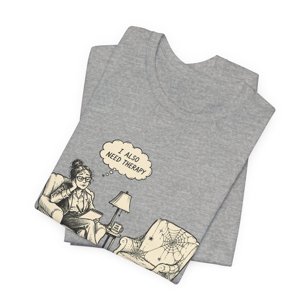 The Helper Needs Help Unisex T-Shirt