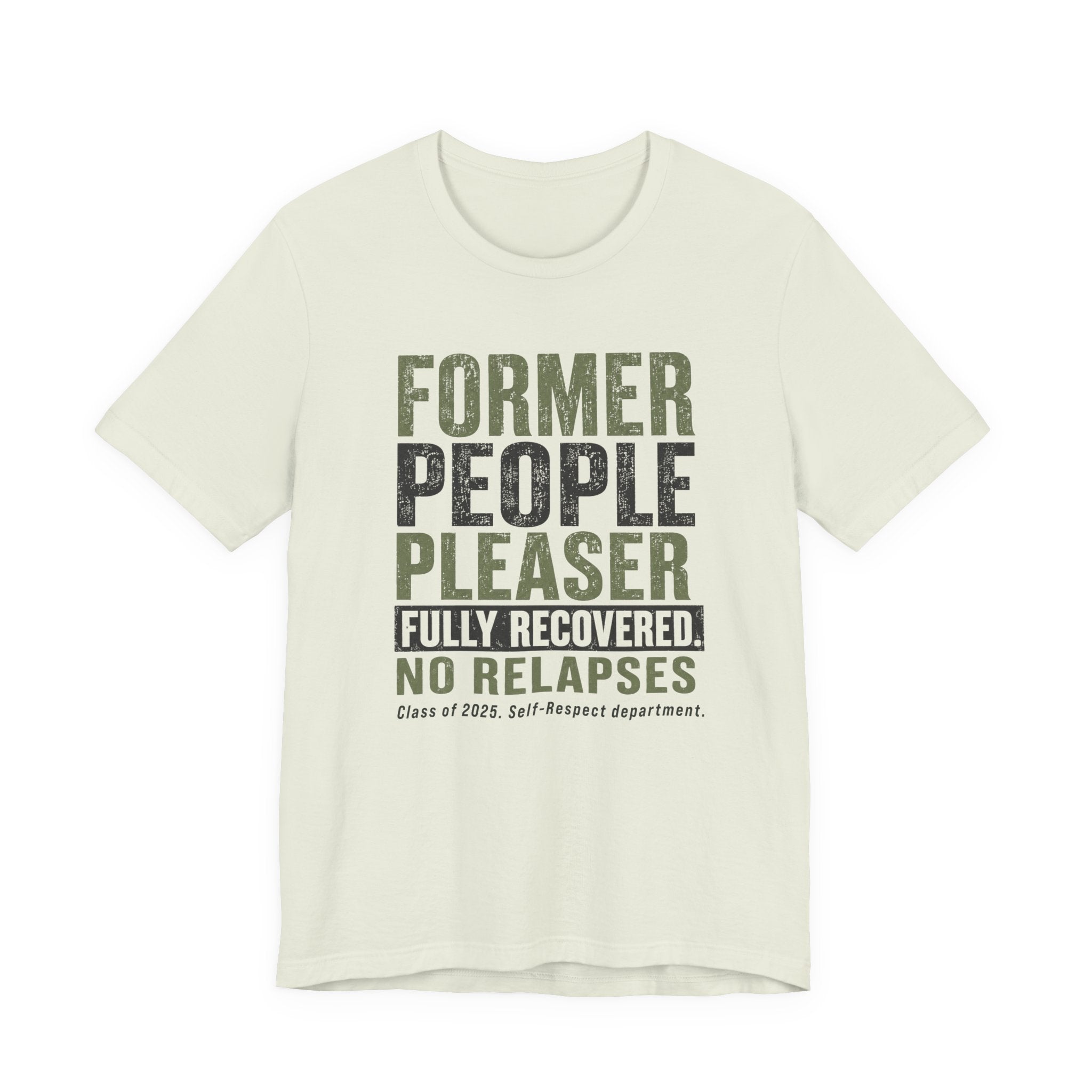 Former People Pleaser Tee — "Fully Recovered"