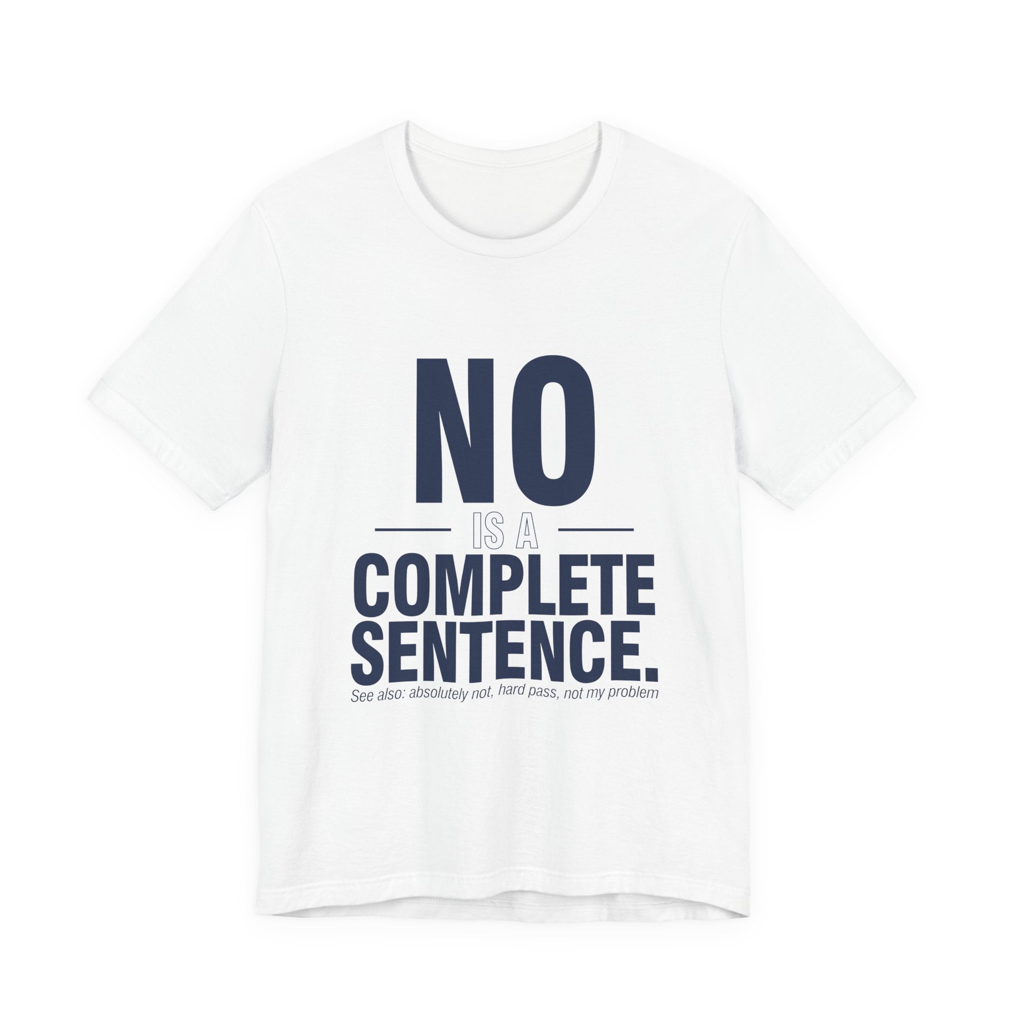 NO IS A COMPLETE SENTENCE.