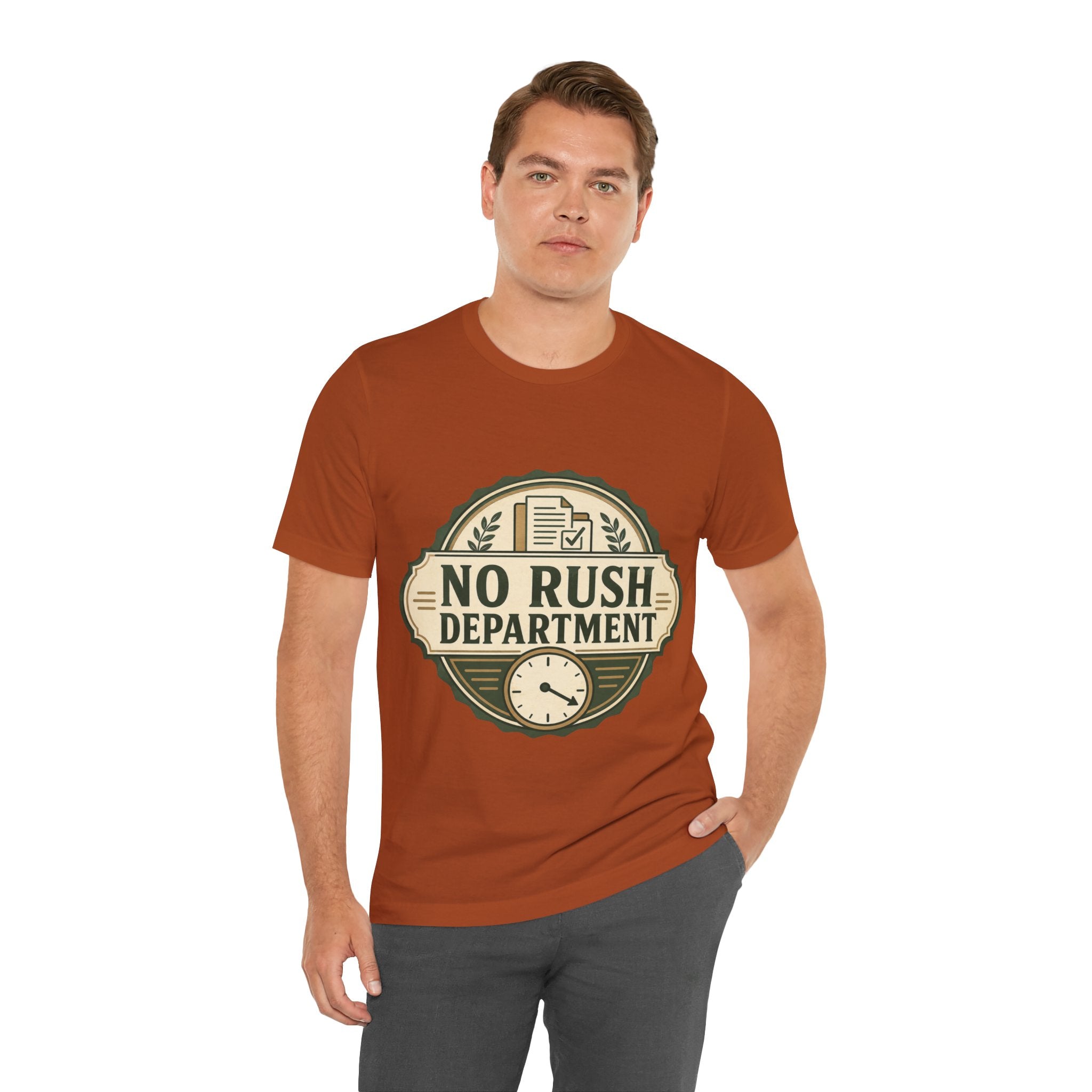 No Rush Department Unisex T-Shirt