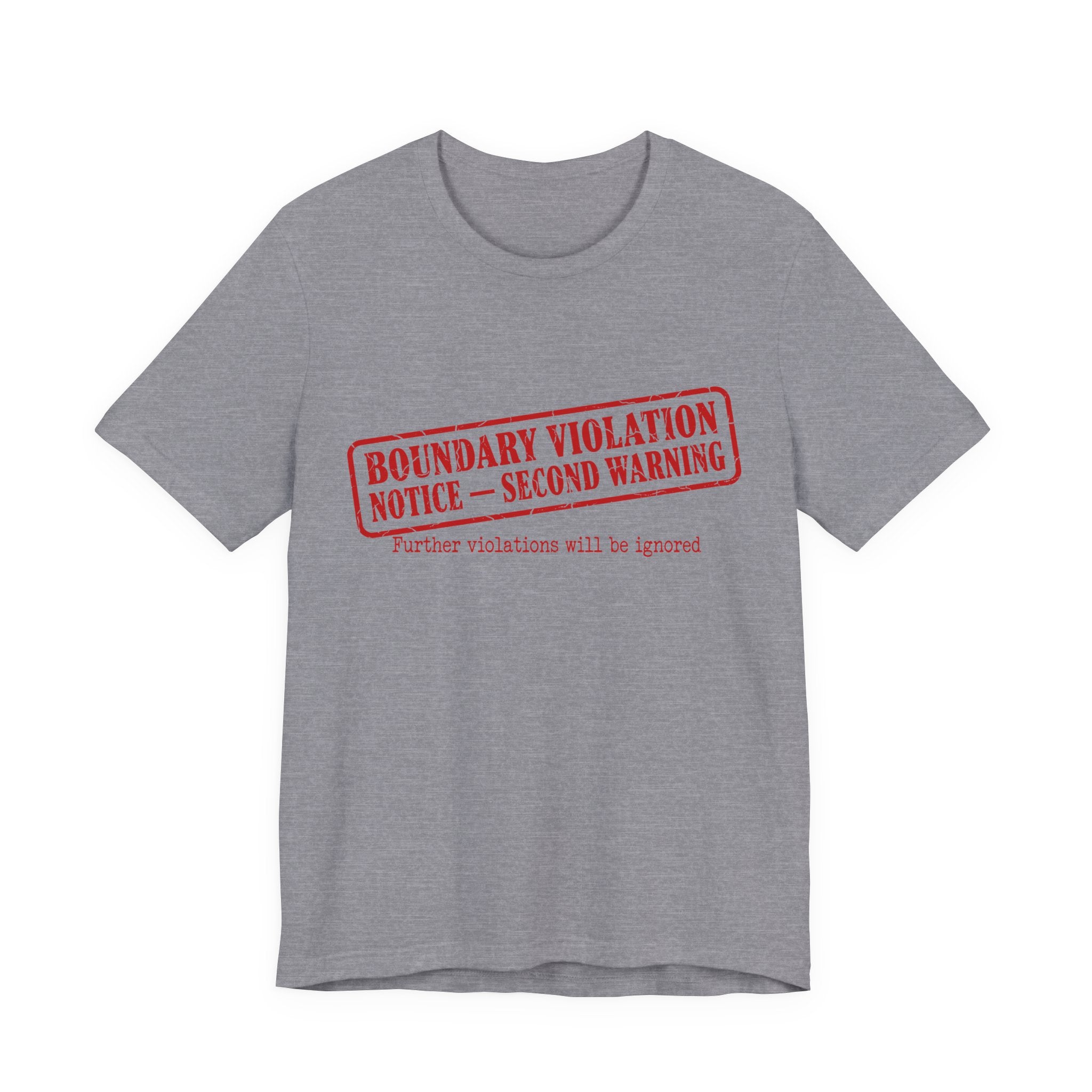 Boundary Violation Notice Unisex T-Shirt