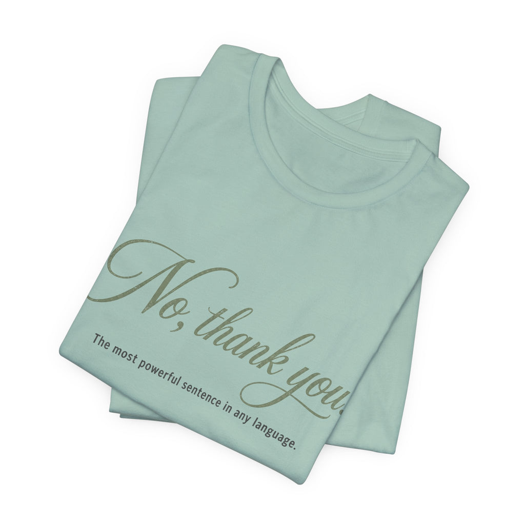 No Thank You Unisex T-Shirt — Elegant Boundaries Tee, Minimalist Self-Care Gift, Soft Assertiveness Shirt