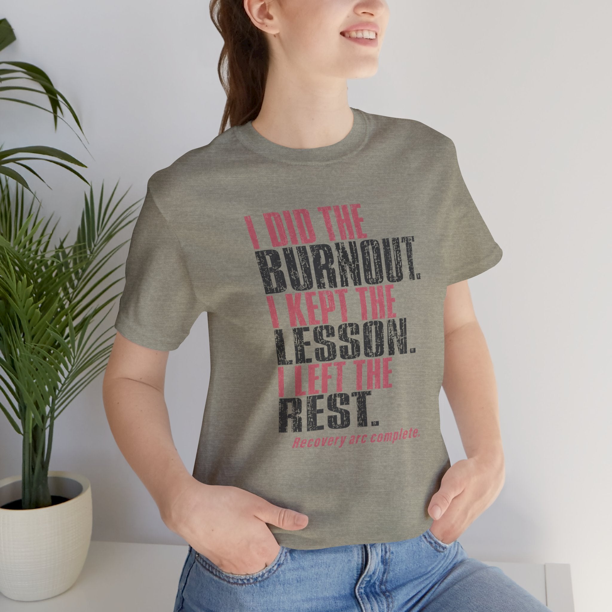 I Did The Burnout Kept The Lesson Unisex T-Shirt