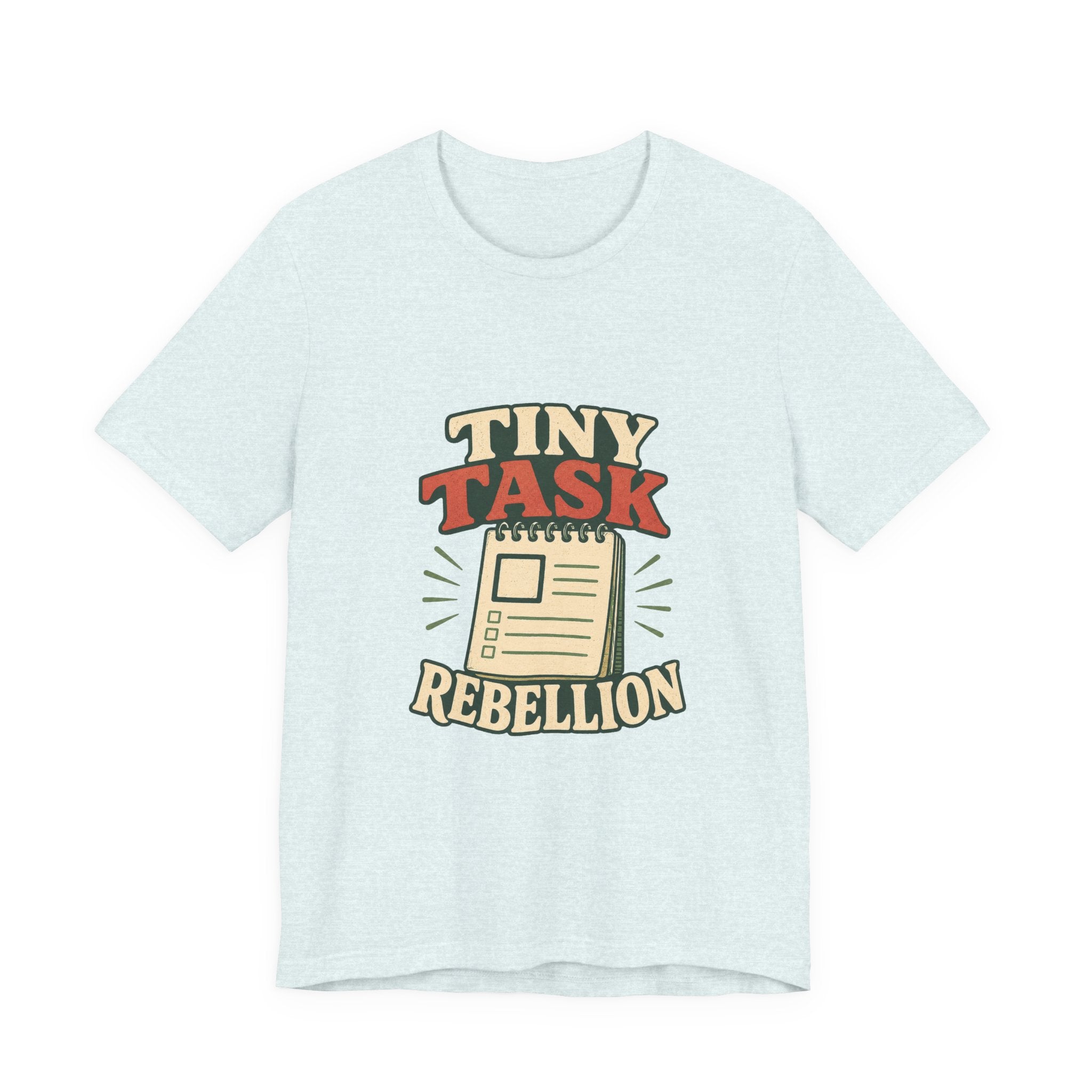 Tiny Task Rebellion Unisex T-Shirt