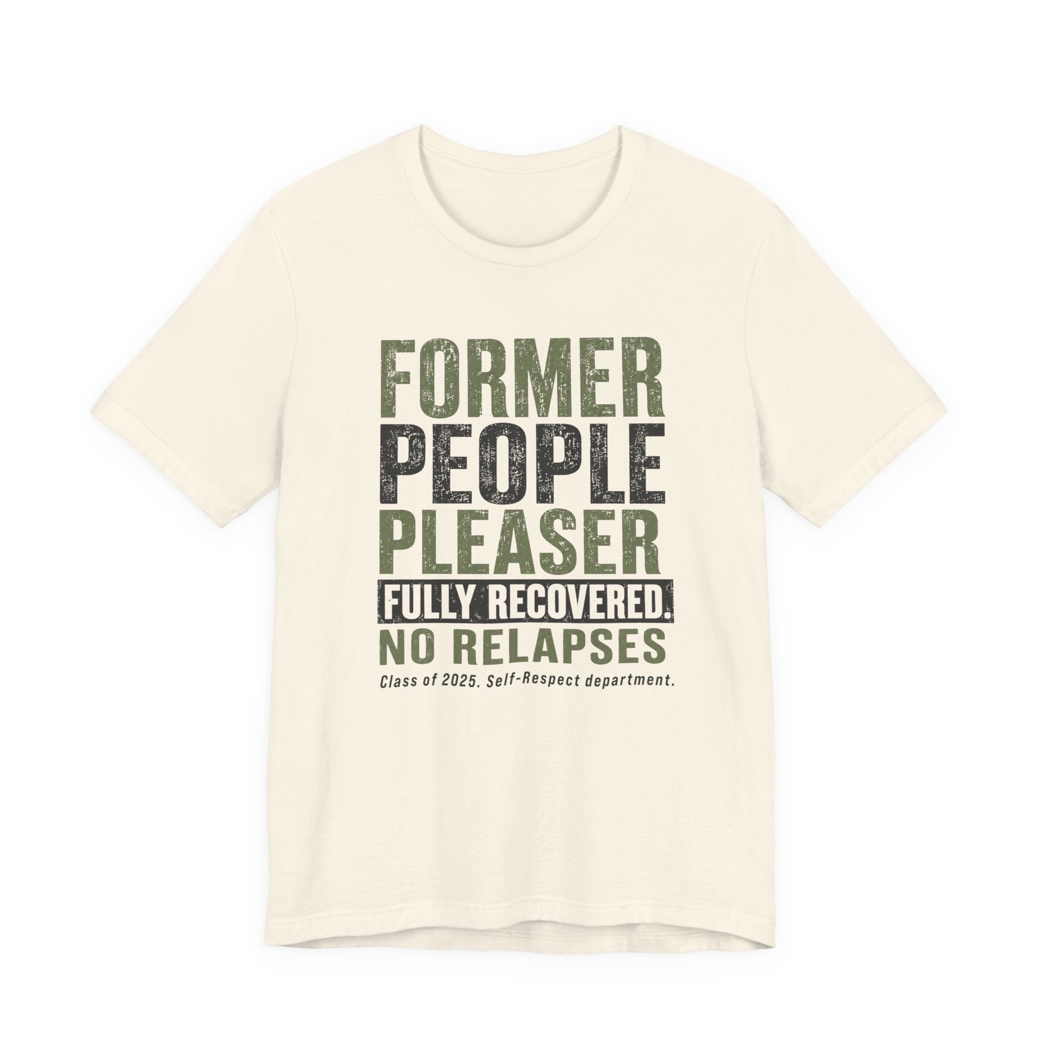Former People Pleaser Tee — "Fully Recovered"