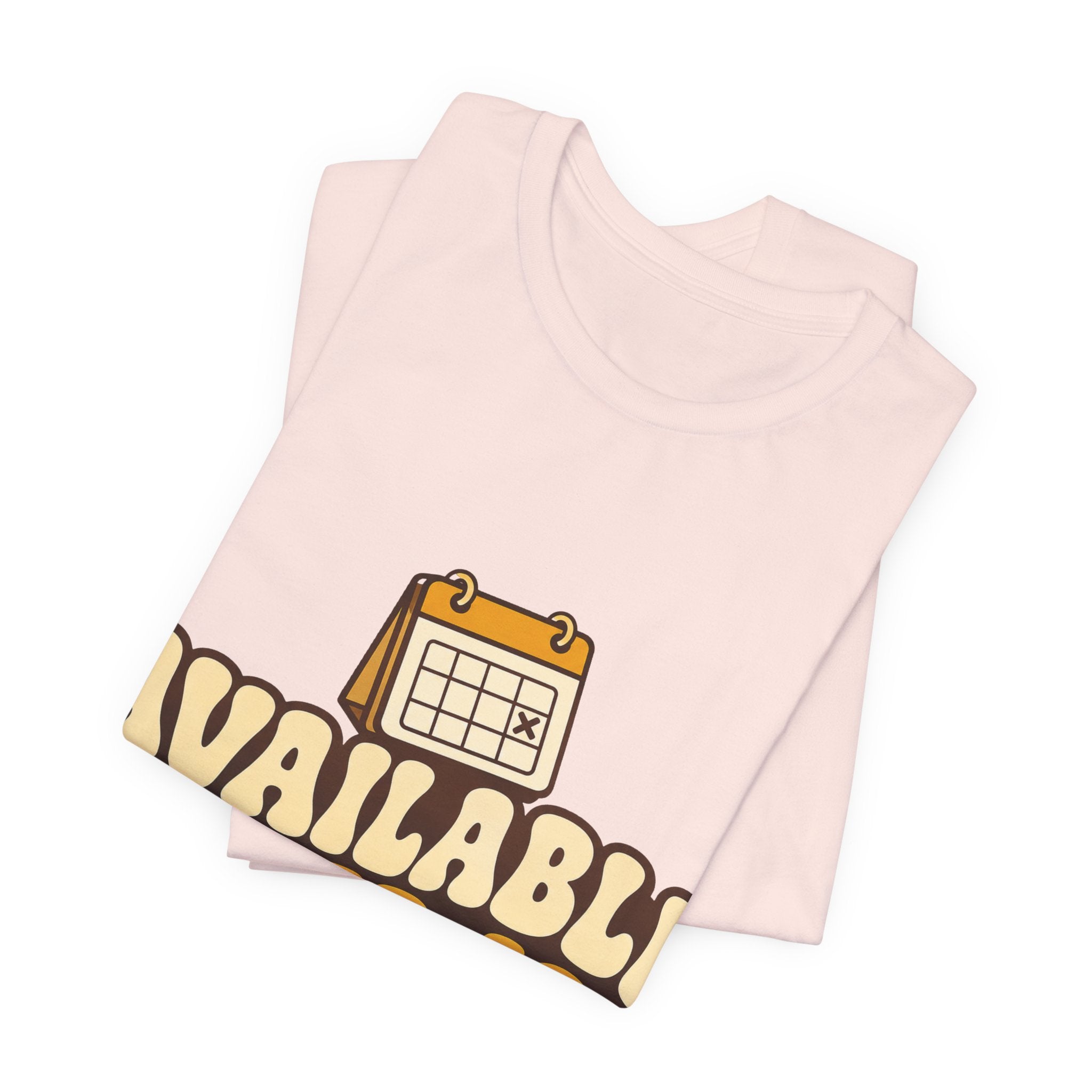 Available Never-ish Unisex T-Shirt