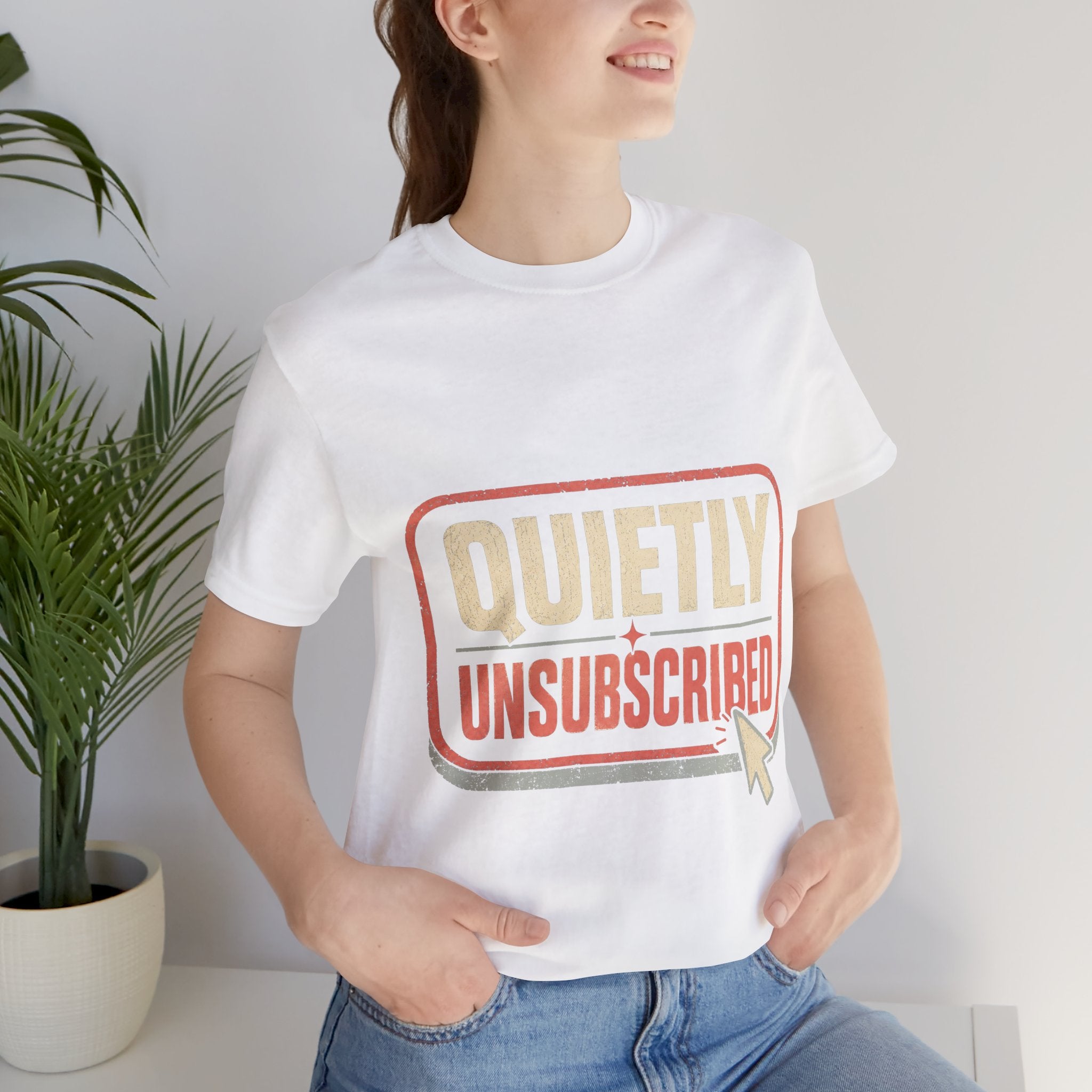 Quietly Unsubscribed Unisex T-Shirt